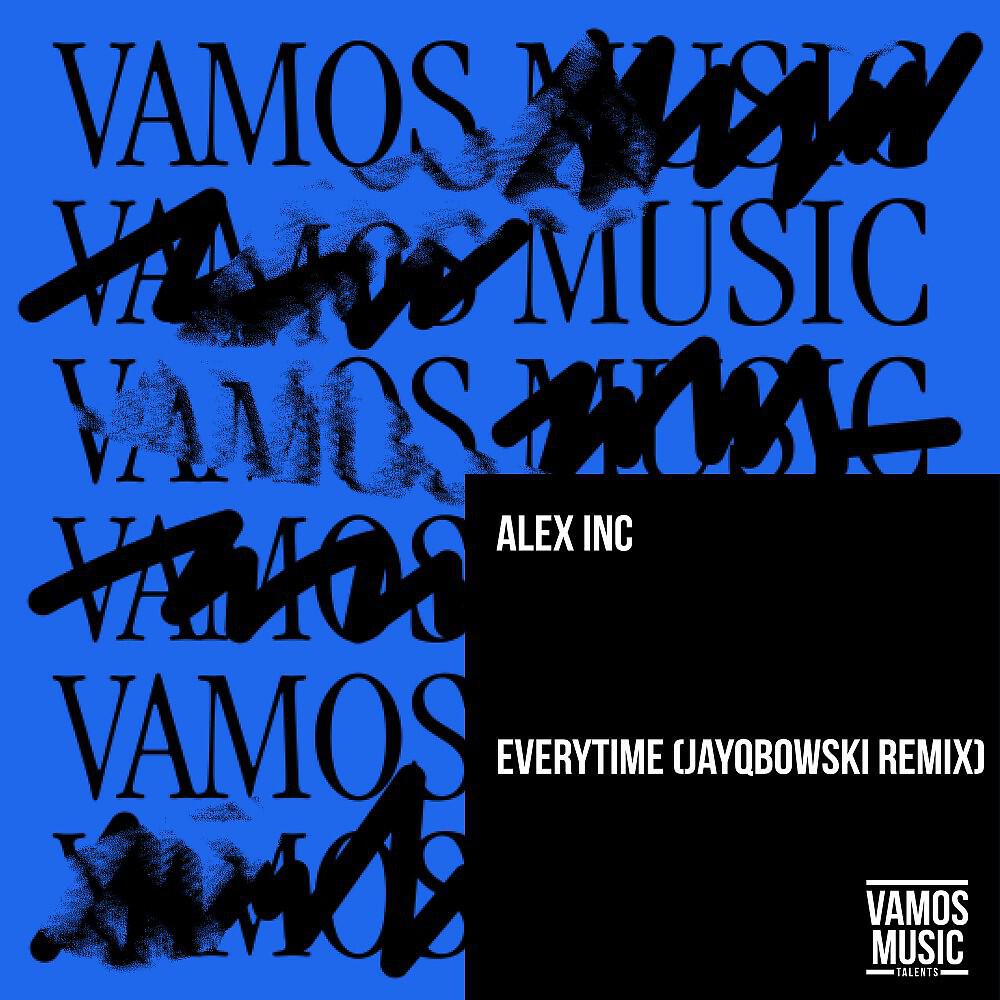 Alex Inc - Everytime (Jayqbowski Extended Remix)