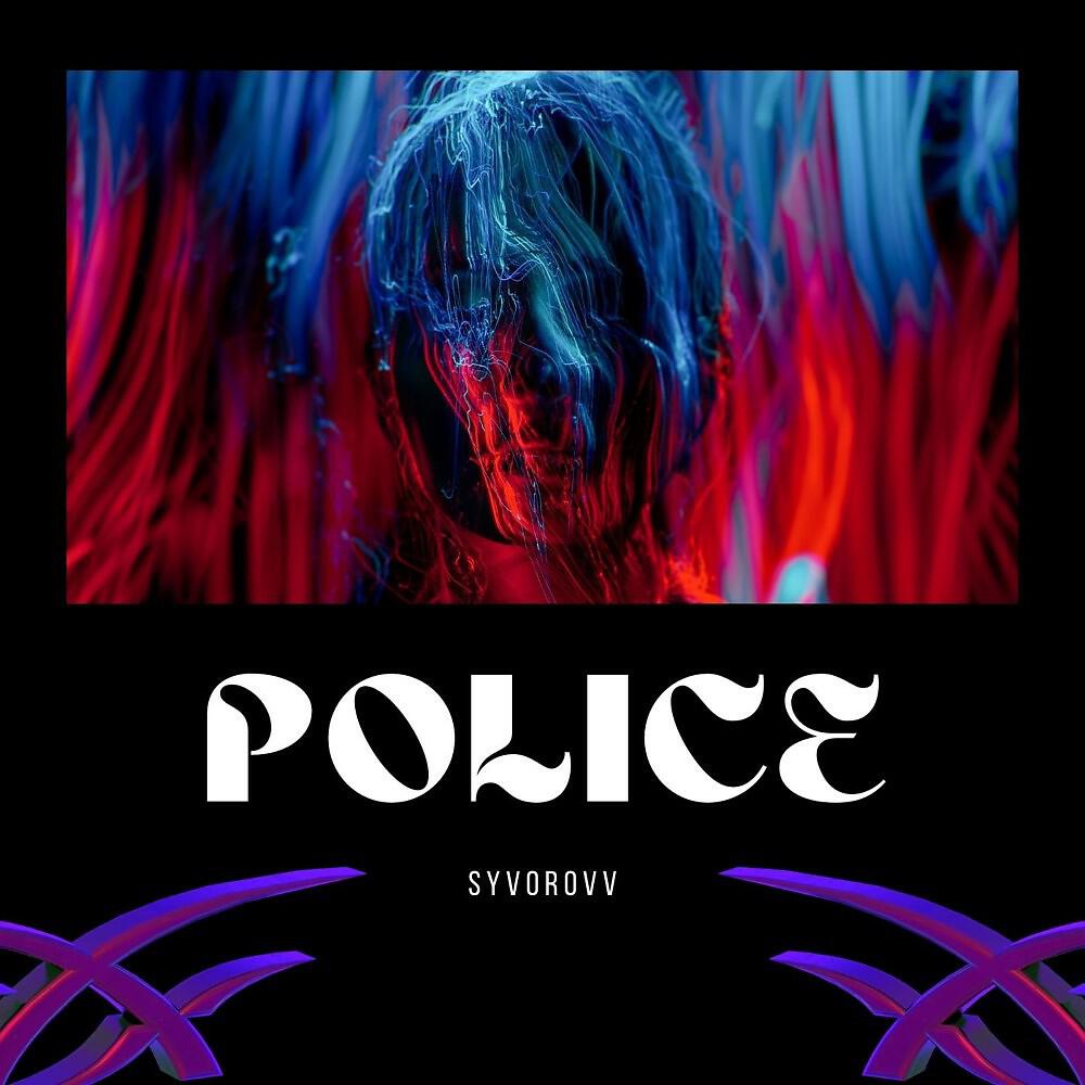 Syvorovv - Police