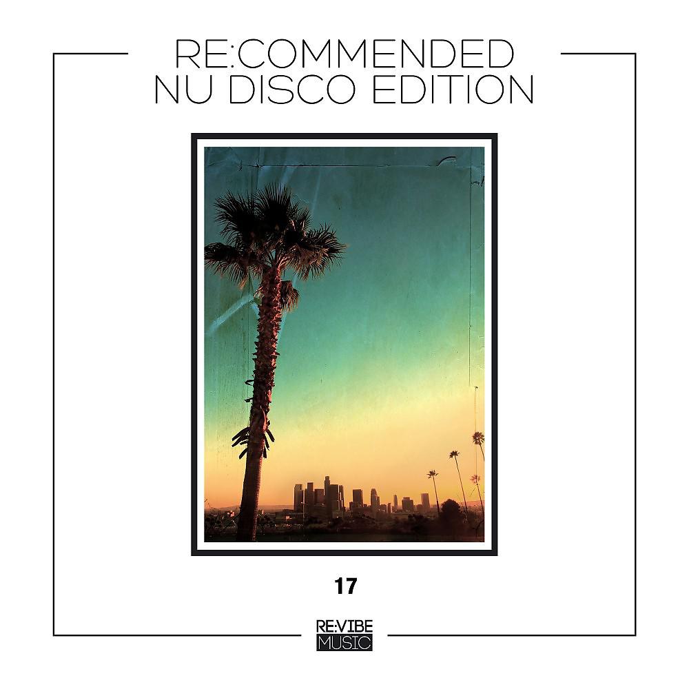 Постер альбома Re:Commended - Nu Disco Edition, Vol. 17