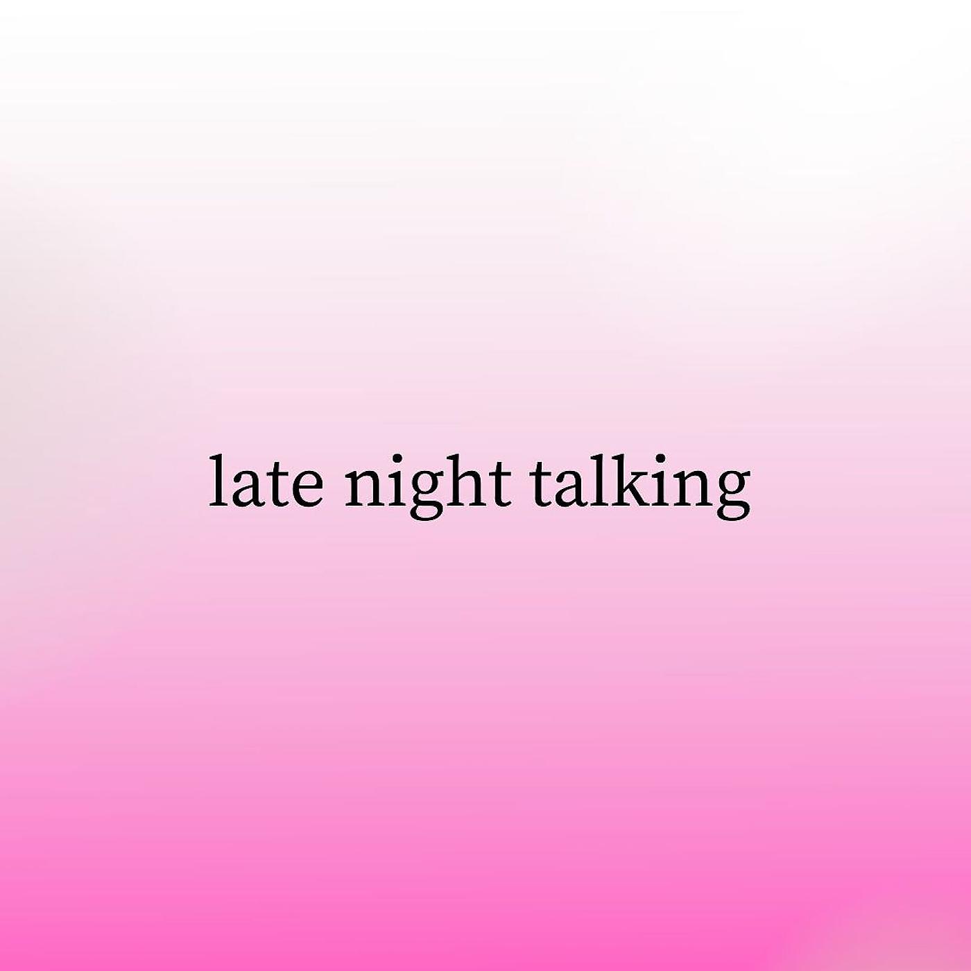 Постер альбома Late Night Talking (Slowed + Reverb)