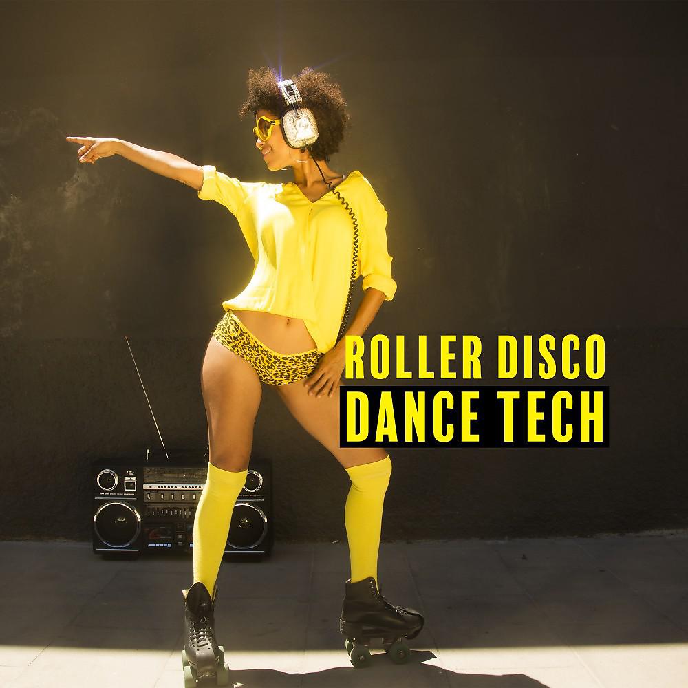 Постер альбома Roller Disco Dance Tech