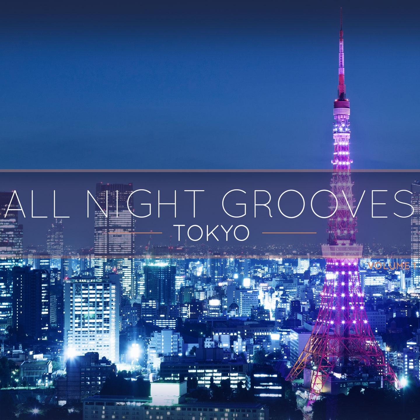 Постер альбома All Night Grooves - Tokyo, Vol. 1