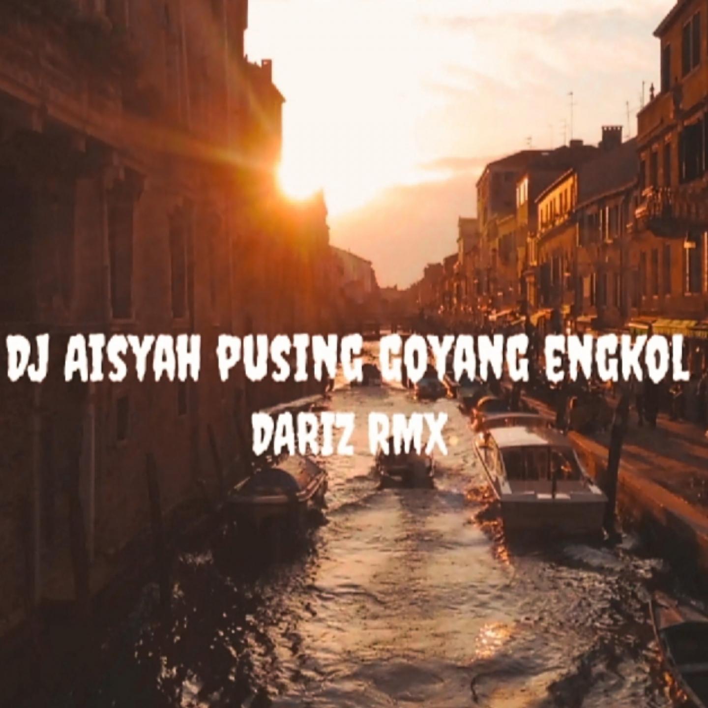 Постер альбома DJ Aisyah pusing goyang engkol