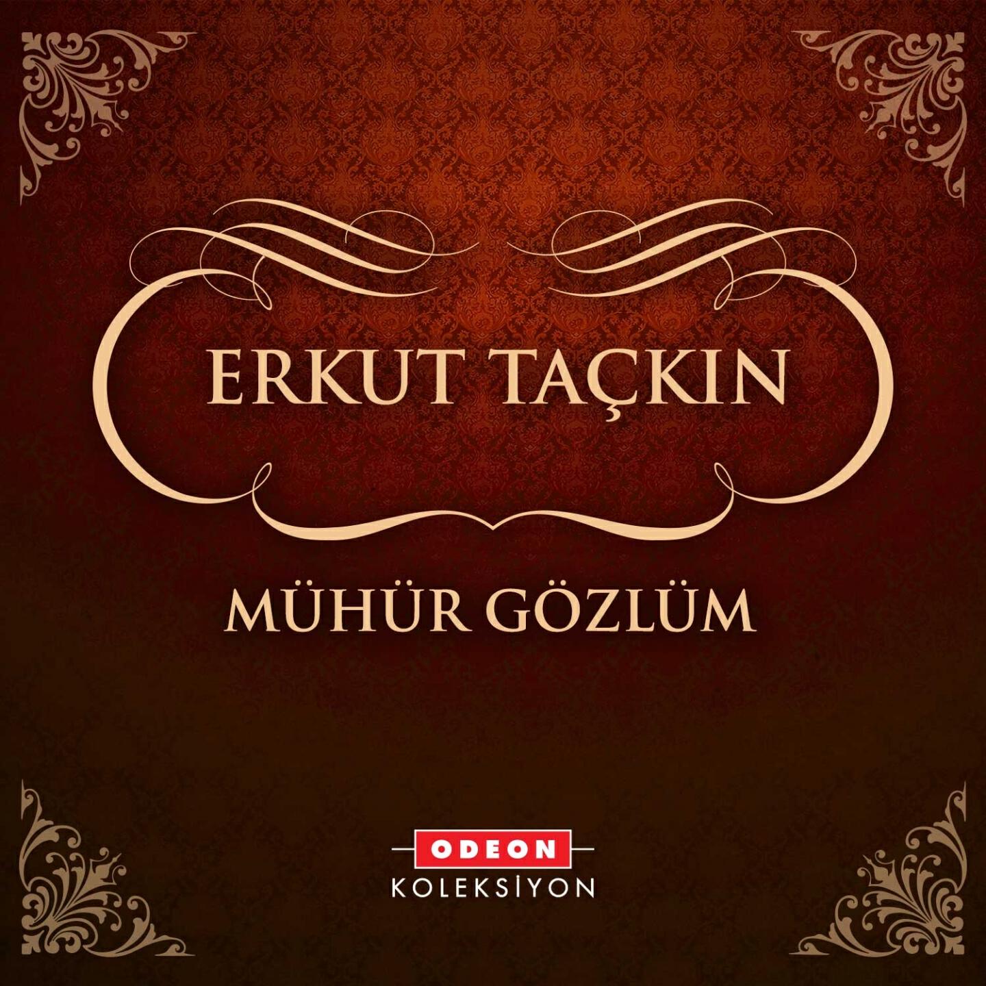 Erkut Taçkın - Mühür Gözlüm