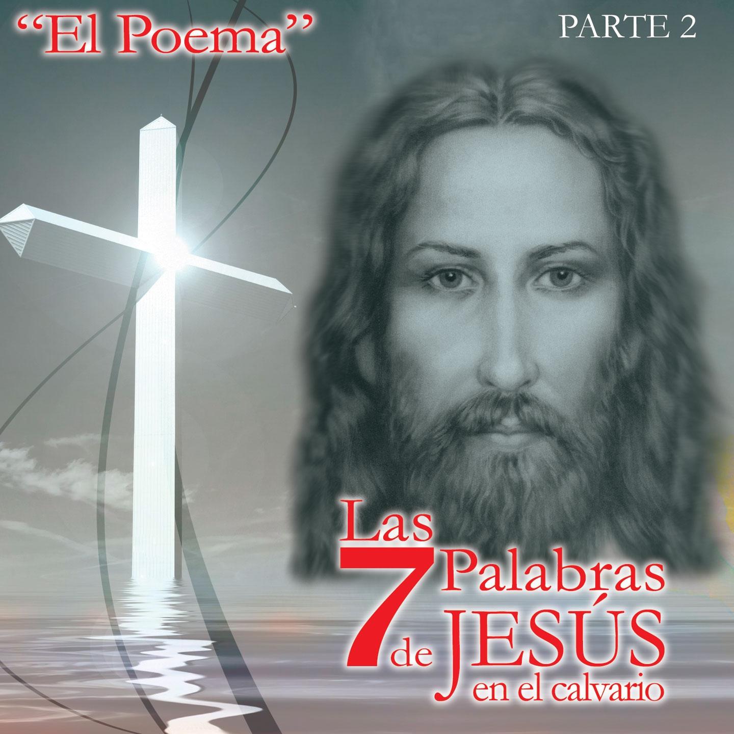 Постер альбома El Poema, Pt. 2 (Las 7 Palabras de Jesús en el Calvario)