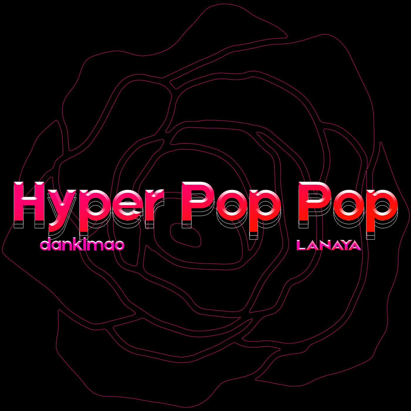 Постер альбома Hyperpop Pop Pop