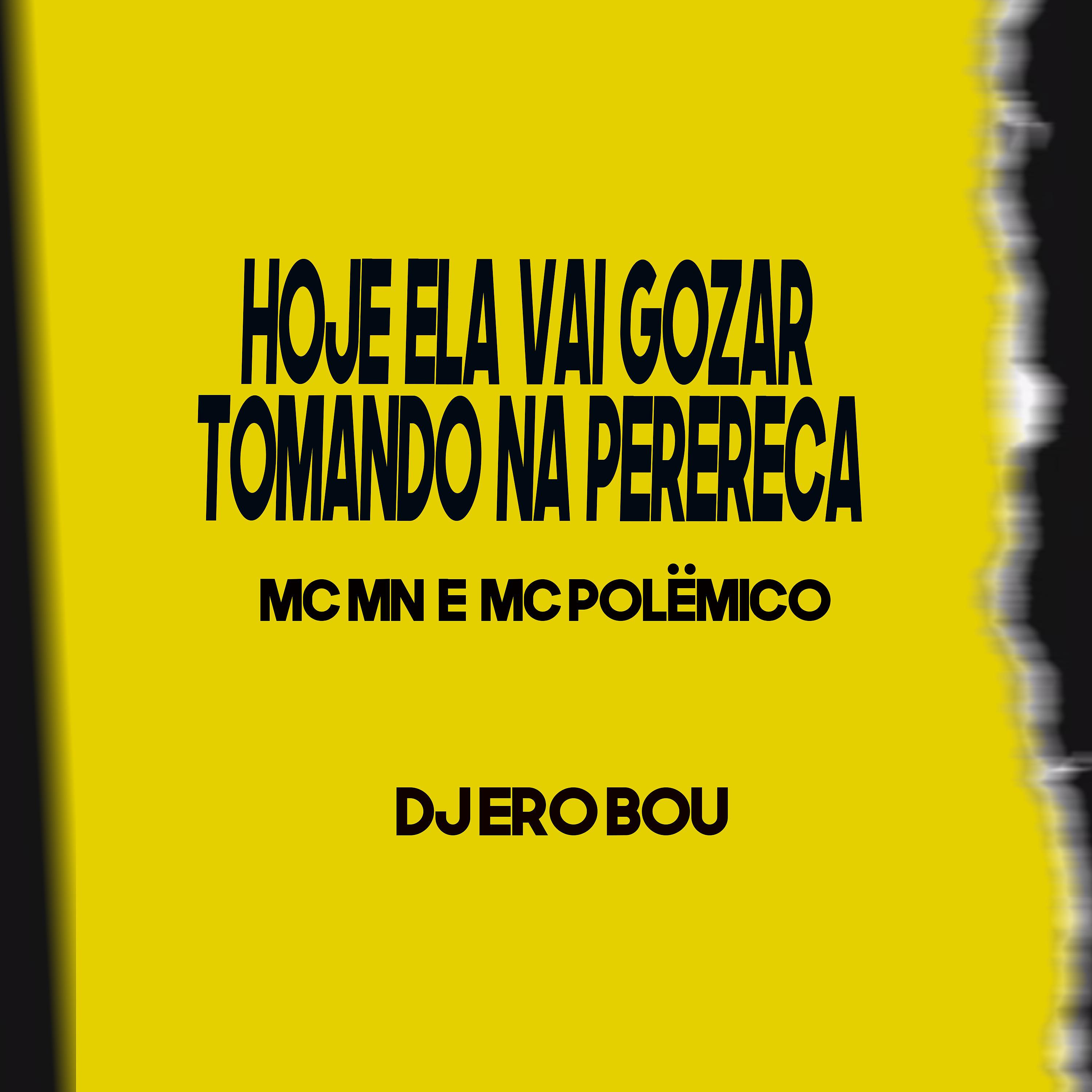 Постер альбома Hoje Ela Vai Gozar Tomando na Perereca