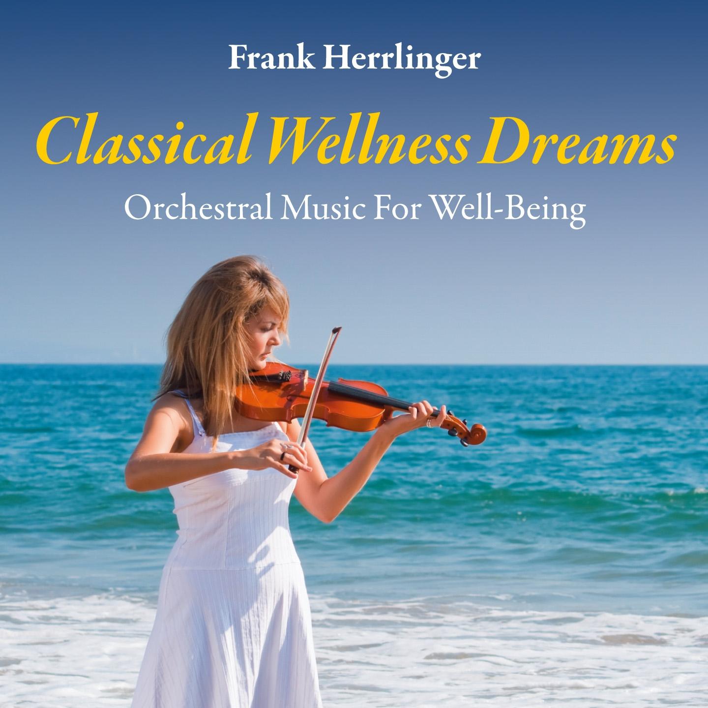 Постер альбома Classical Wellness Dreams: Orchestral Music for Well-Being