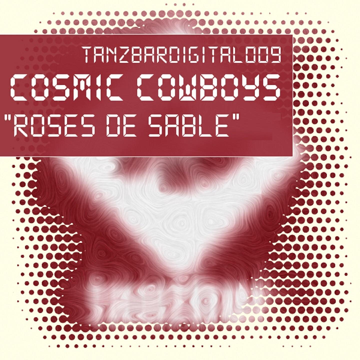 Cosmic Cowboys - Roses De Sable