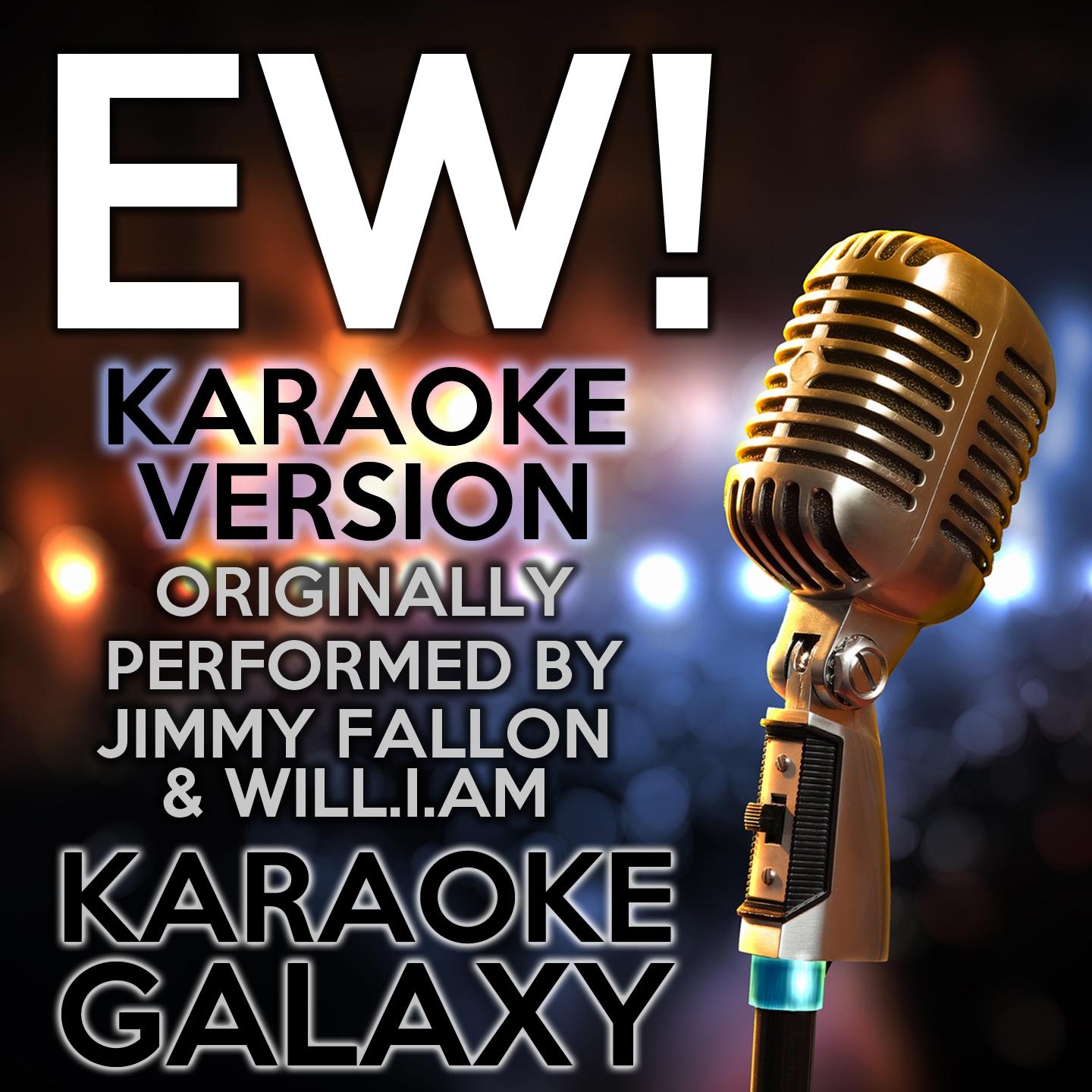 Постер альбома Ew! (Karaoke Version)
