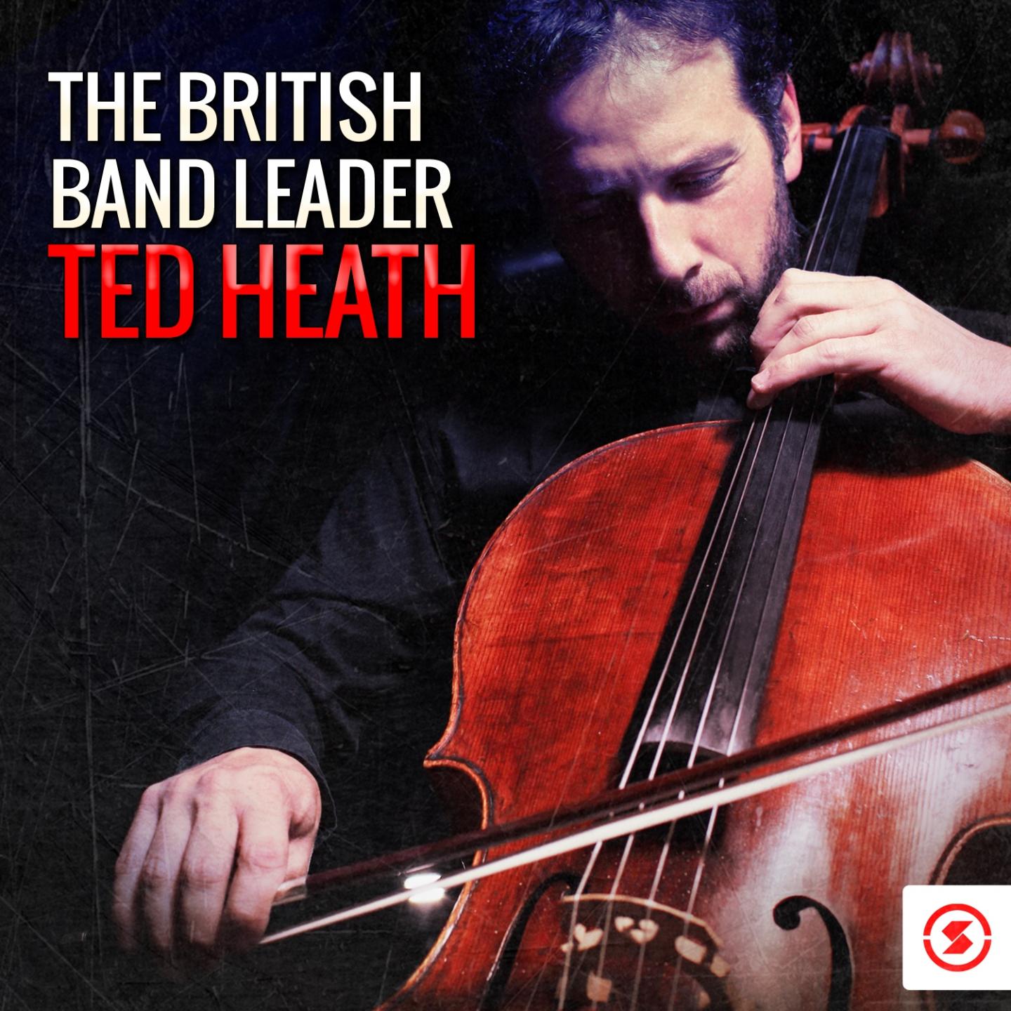 Постер альбома The British Bandleader: Ted Heath