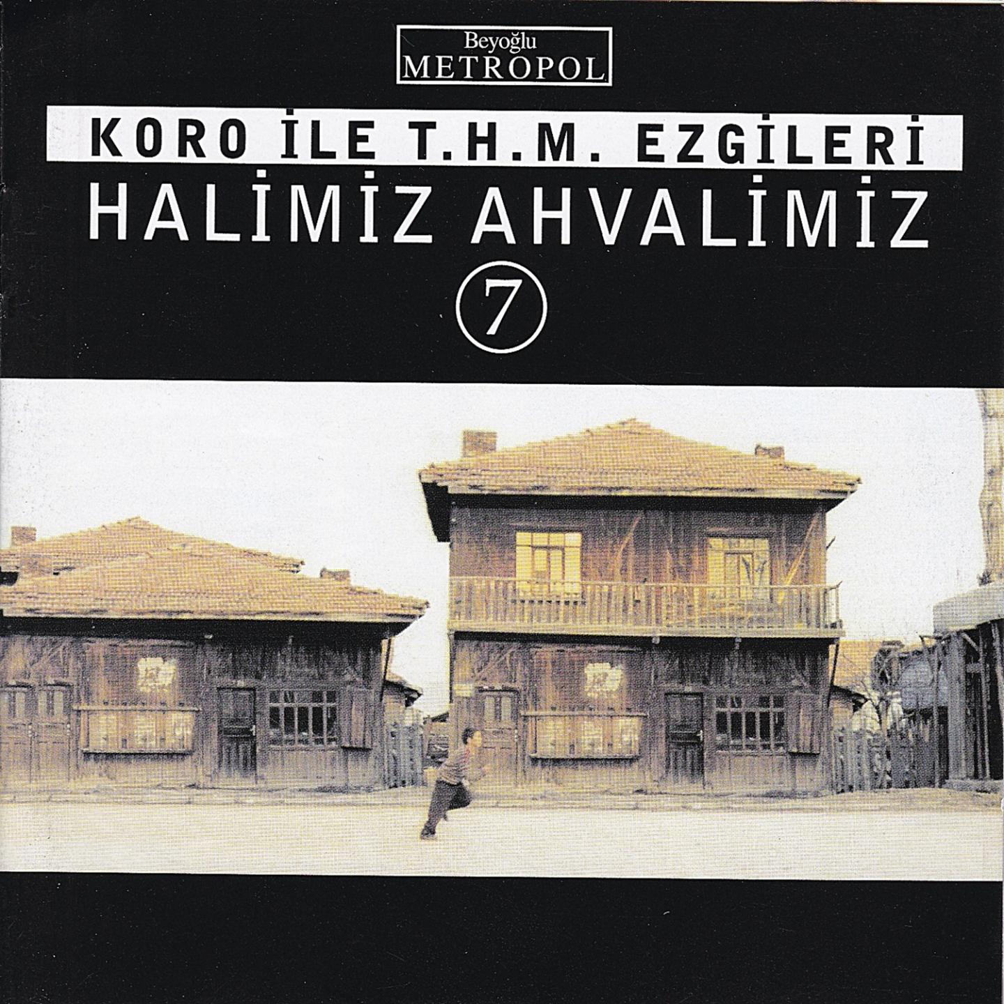 Постер альбома Koro İle T.H.M. Ezgileri Halimiz Ahvalimiz, Vol. 7