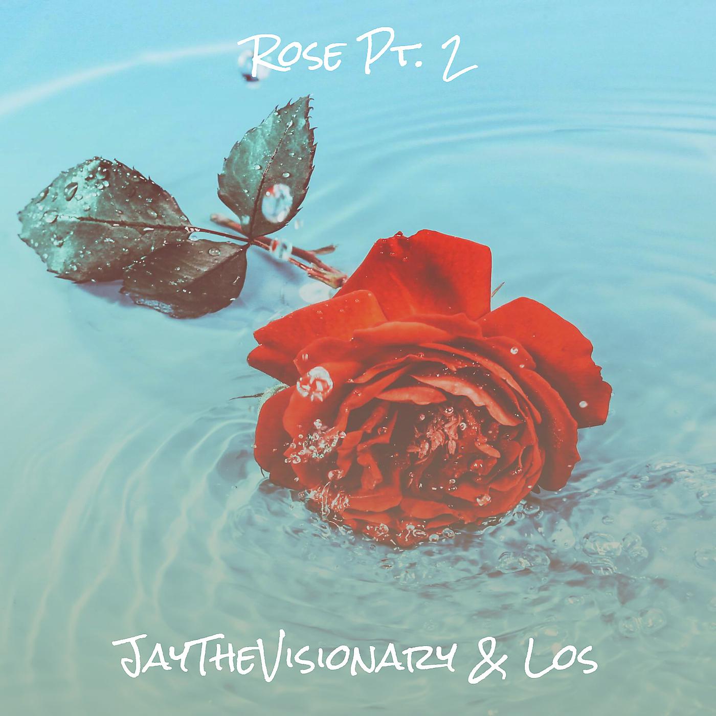 Постер альбома Rose Pt. 2