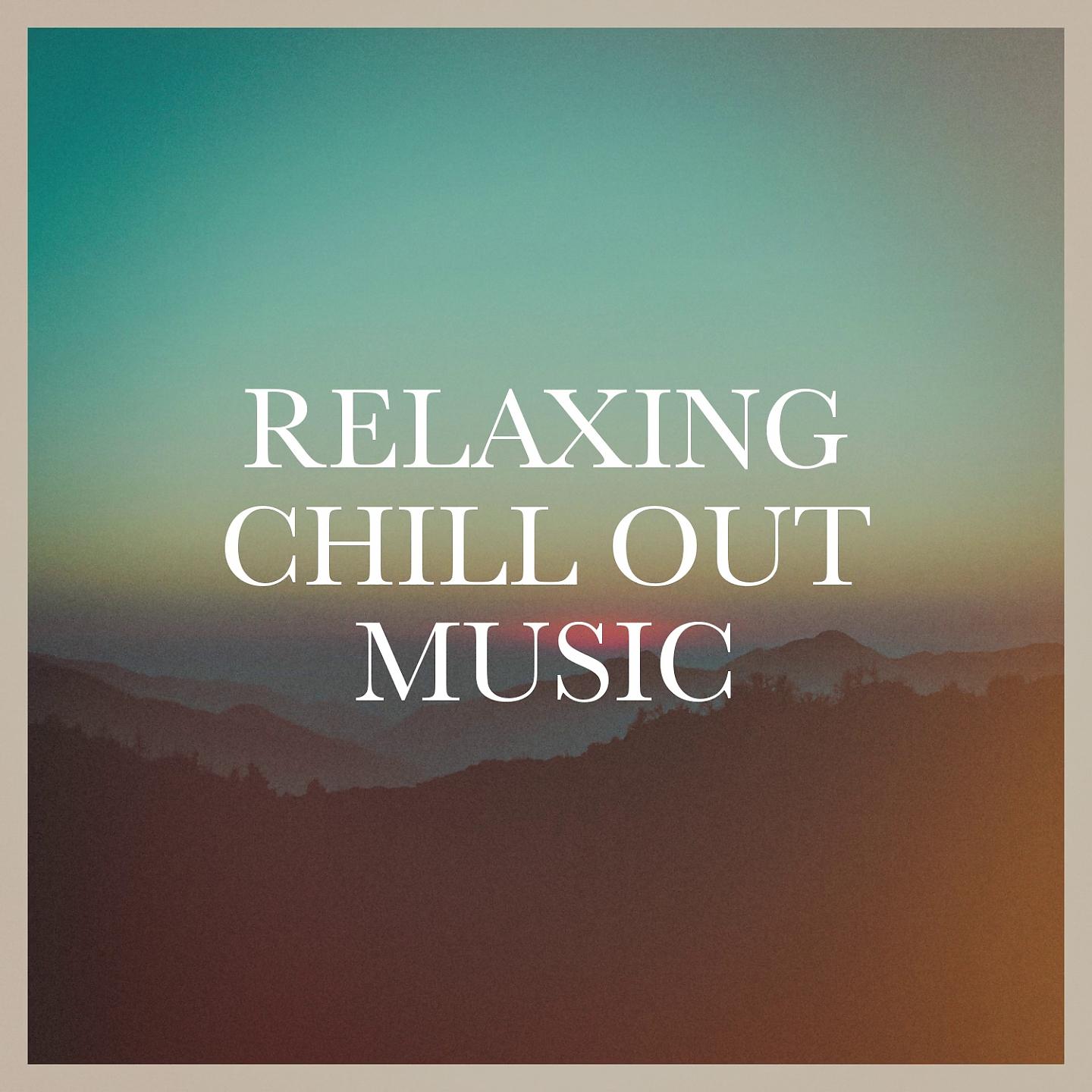 Постер альбома Relaxing Chill out Music