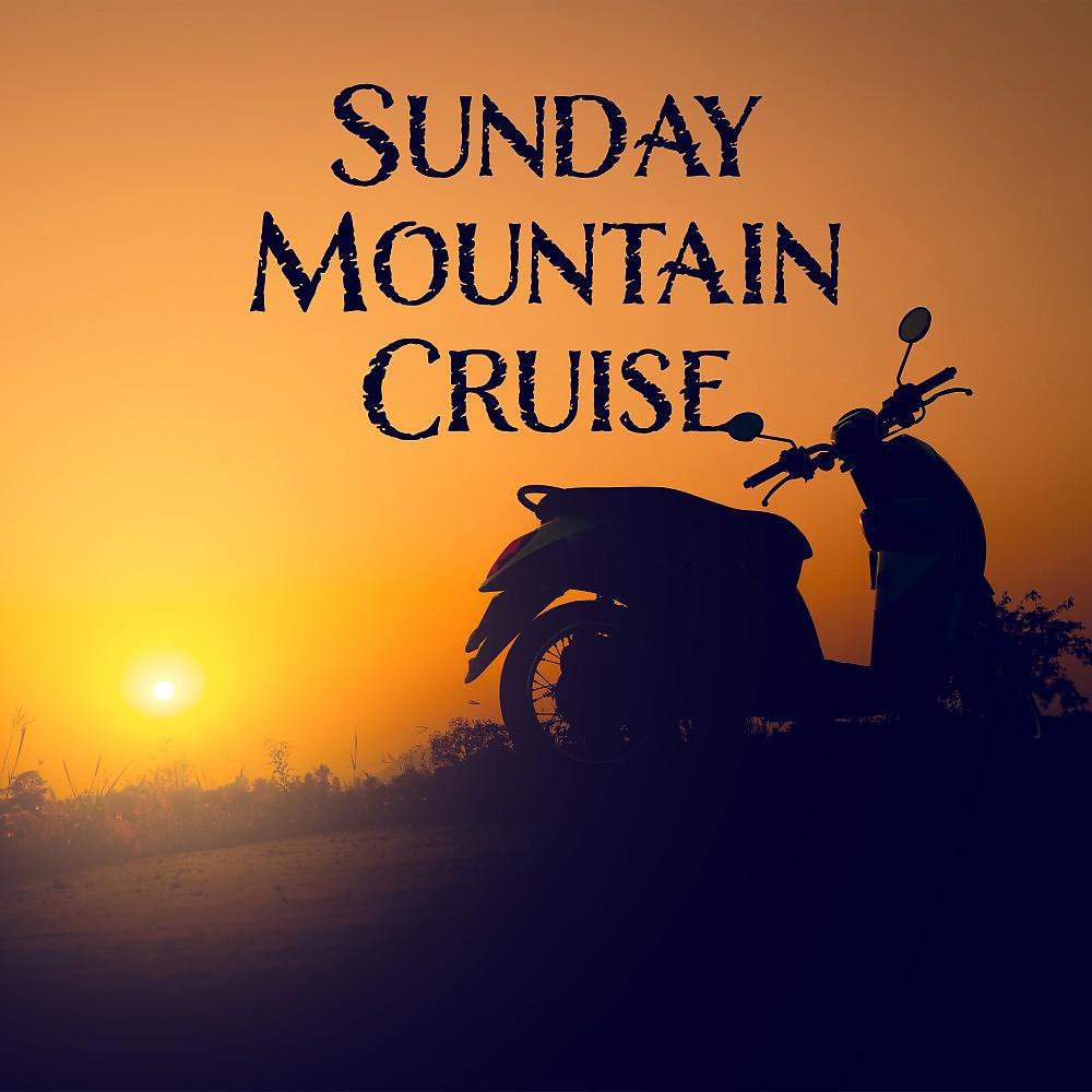 Постер альбома Sunday Mountain Cruise