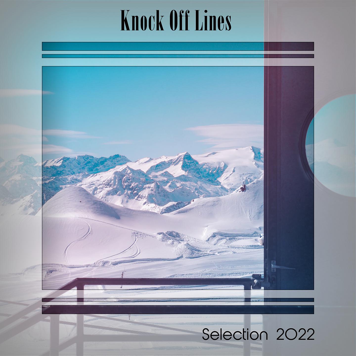 Постер альбома KNOCK OFF LINES SELECTION 2022