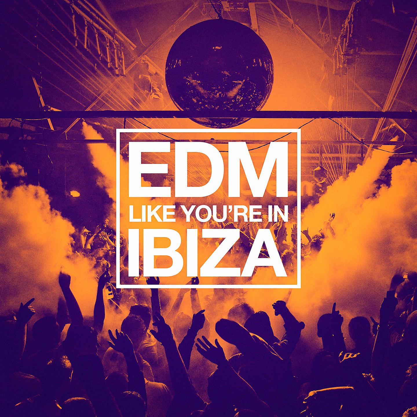 Постер альбома EDM Like You're in Ibiza