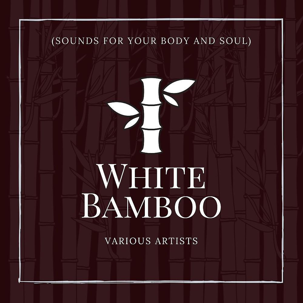 Постер альбома White Bamboo (Sounds for Your Body and Soul)