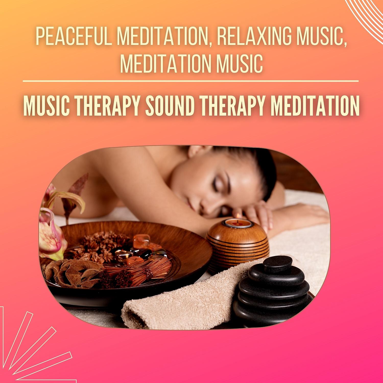 Постер альбома Music Therapy Sound Therapy Meditation