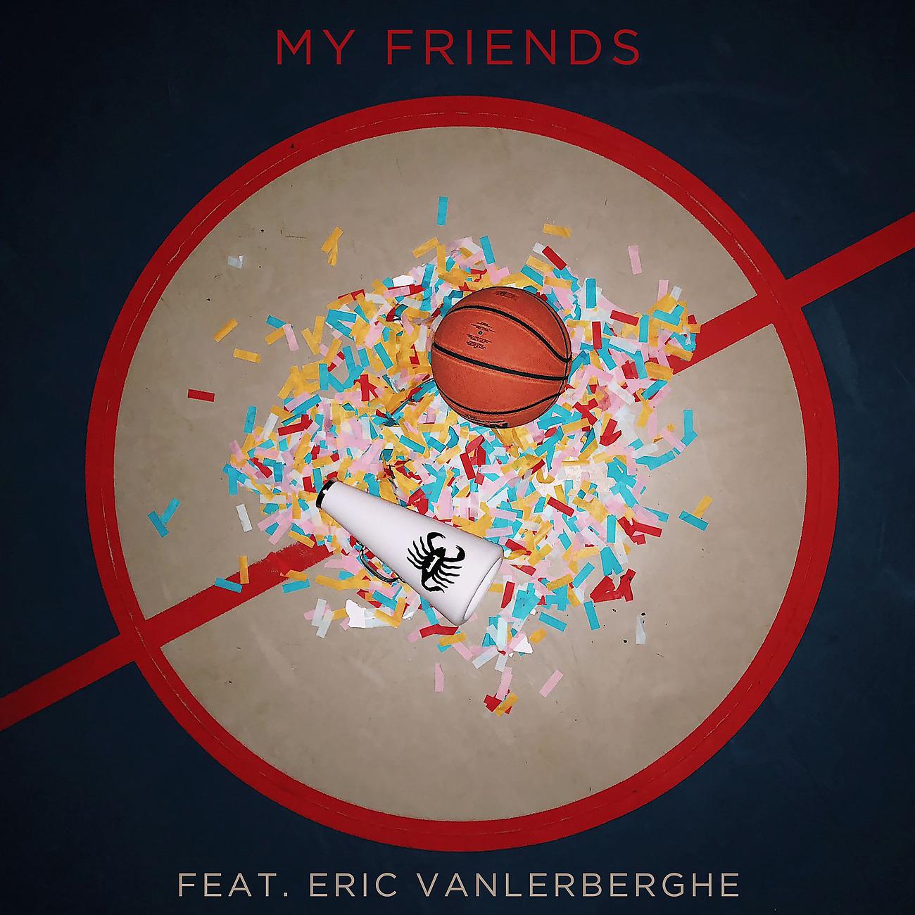Постер альбома My Friends (feat Eric Vanlerberghe)