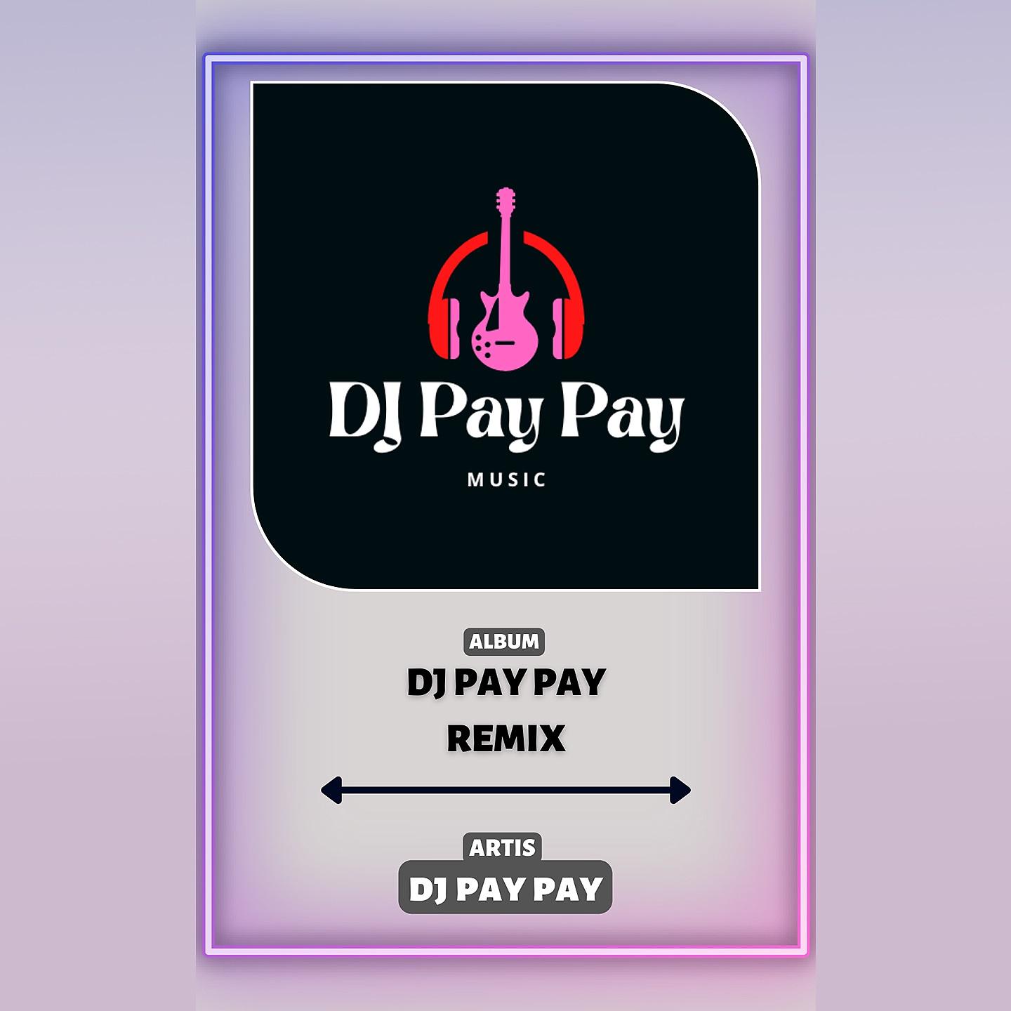 Постер альбома DJ Pay Pay Remix