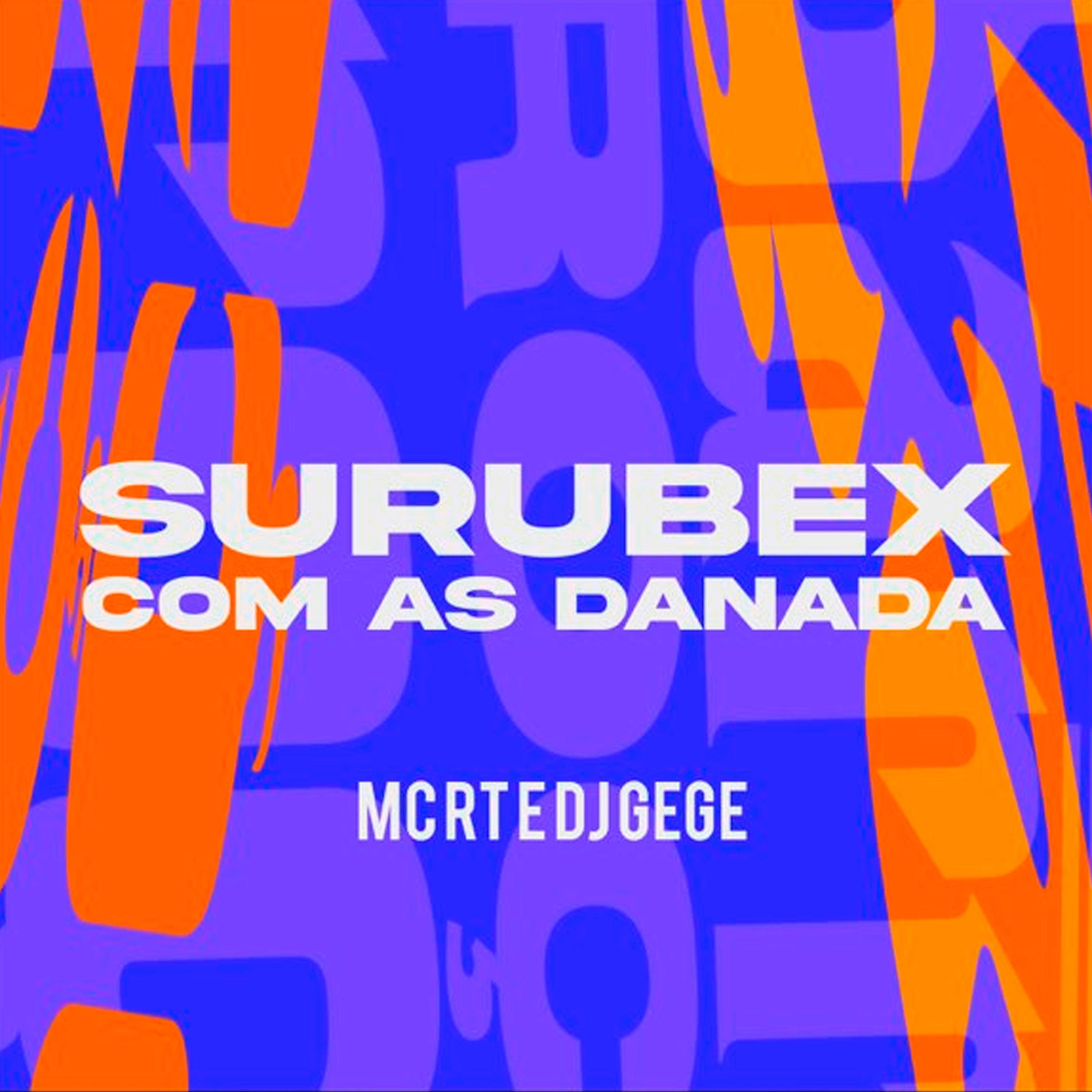 Постер альбома Surubex Com as Danada