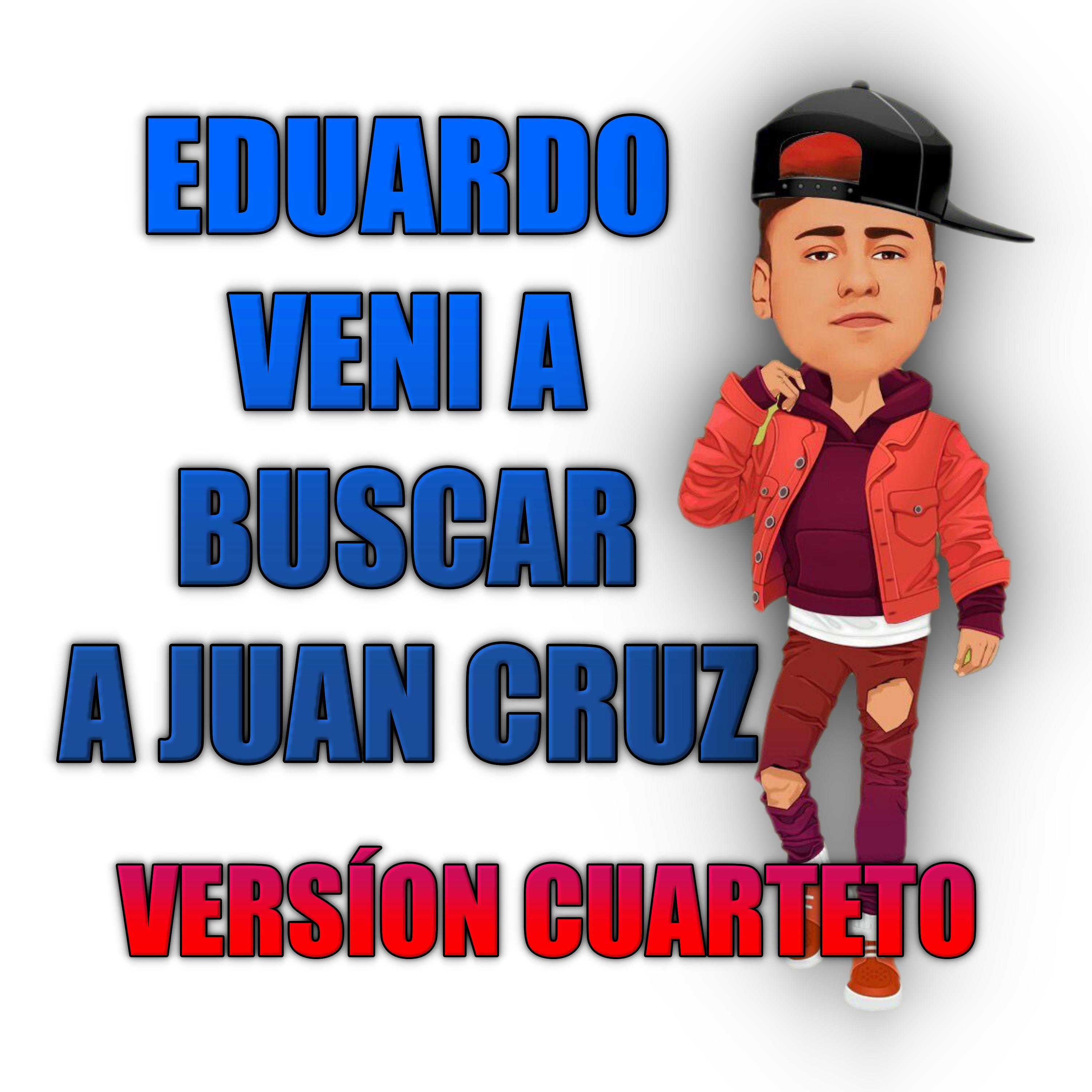 Постер альбома Eduardo Veni a Buscar a Juan Cruz