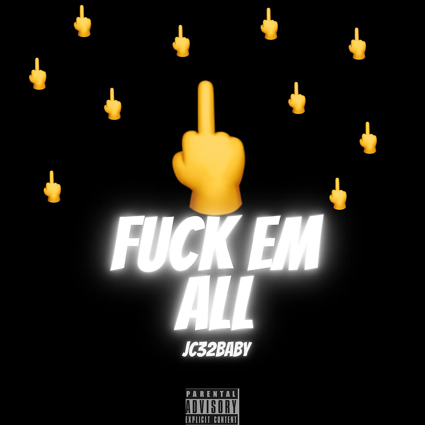 Постер альбома Fuck Em All