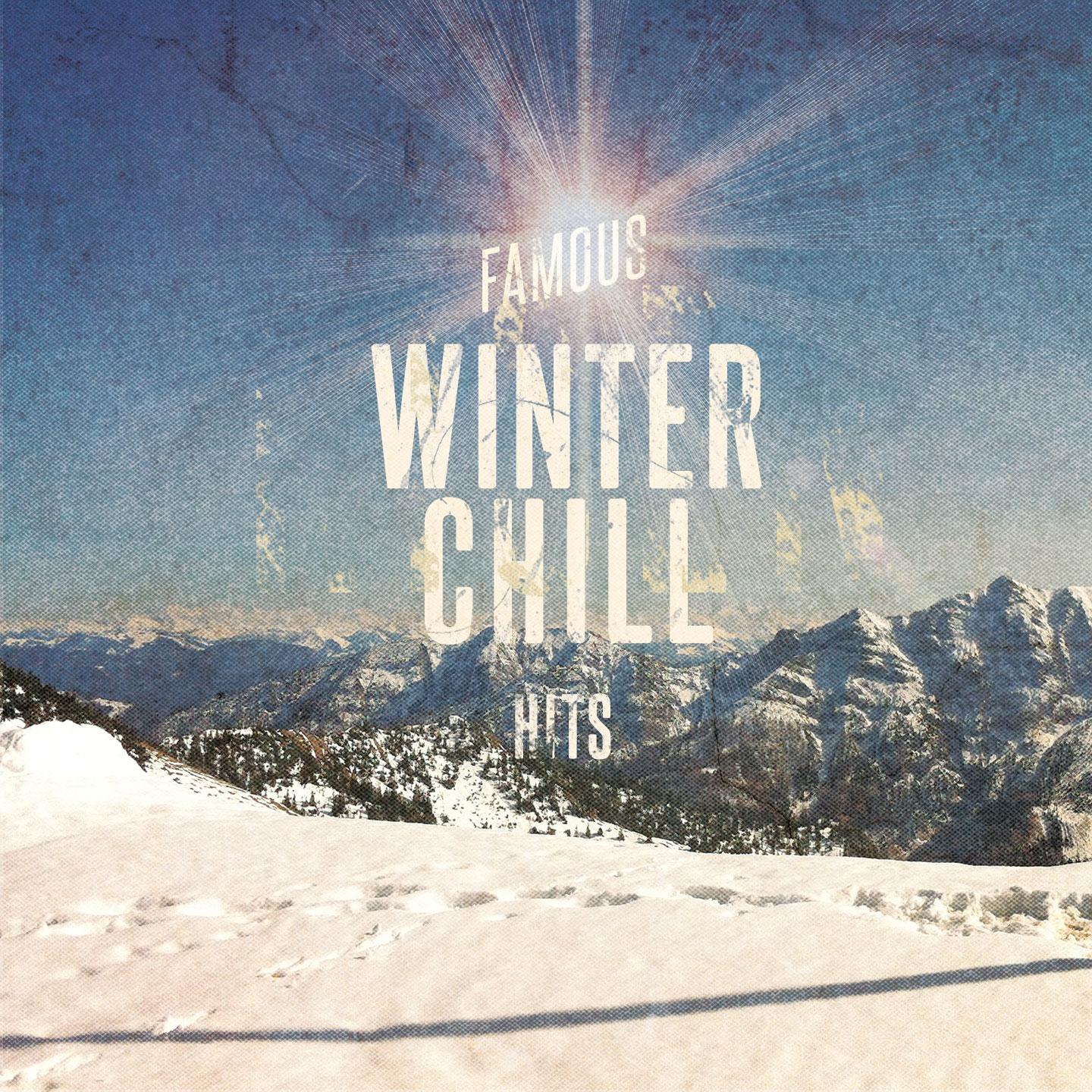 Постер альбома Famous Winter Chill Hits, Vol. 1