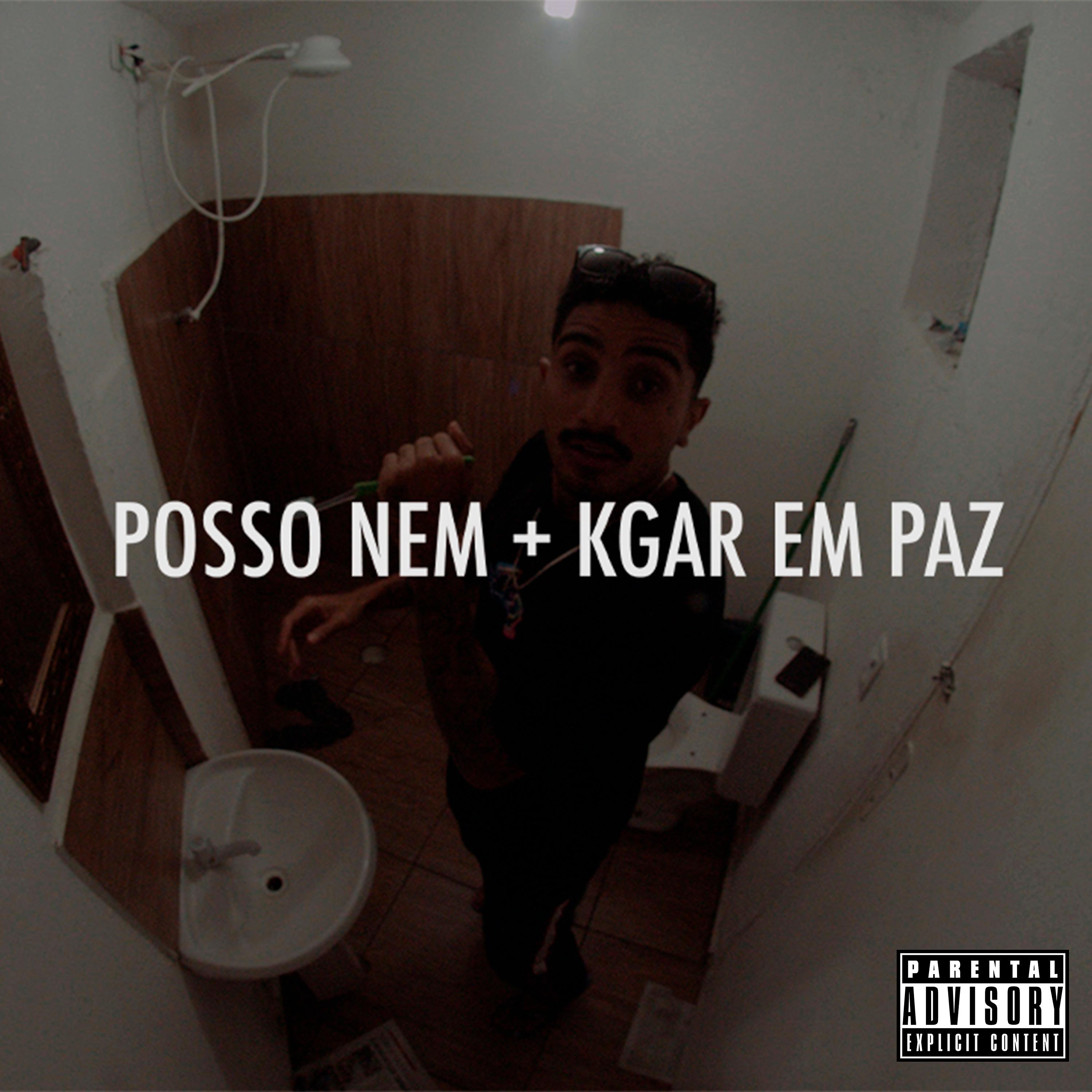 Постер альбома Posso Nem + Kgar em Paz