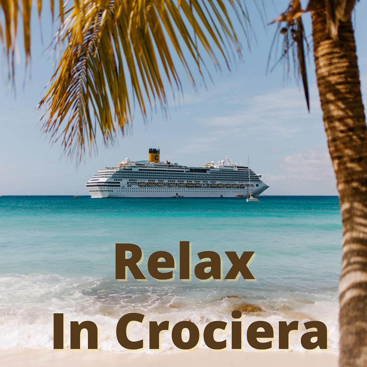 Постер альбома Relax in Crociera