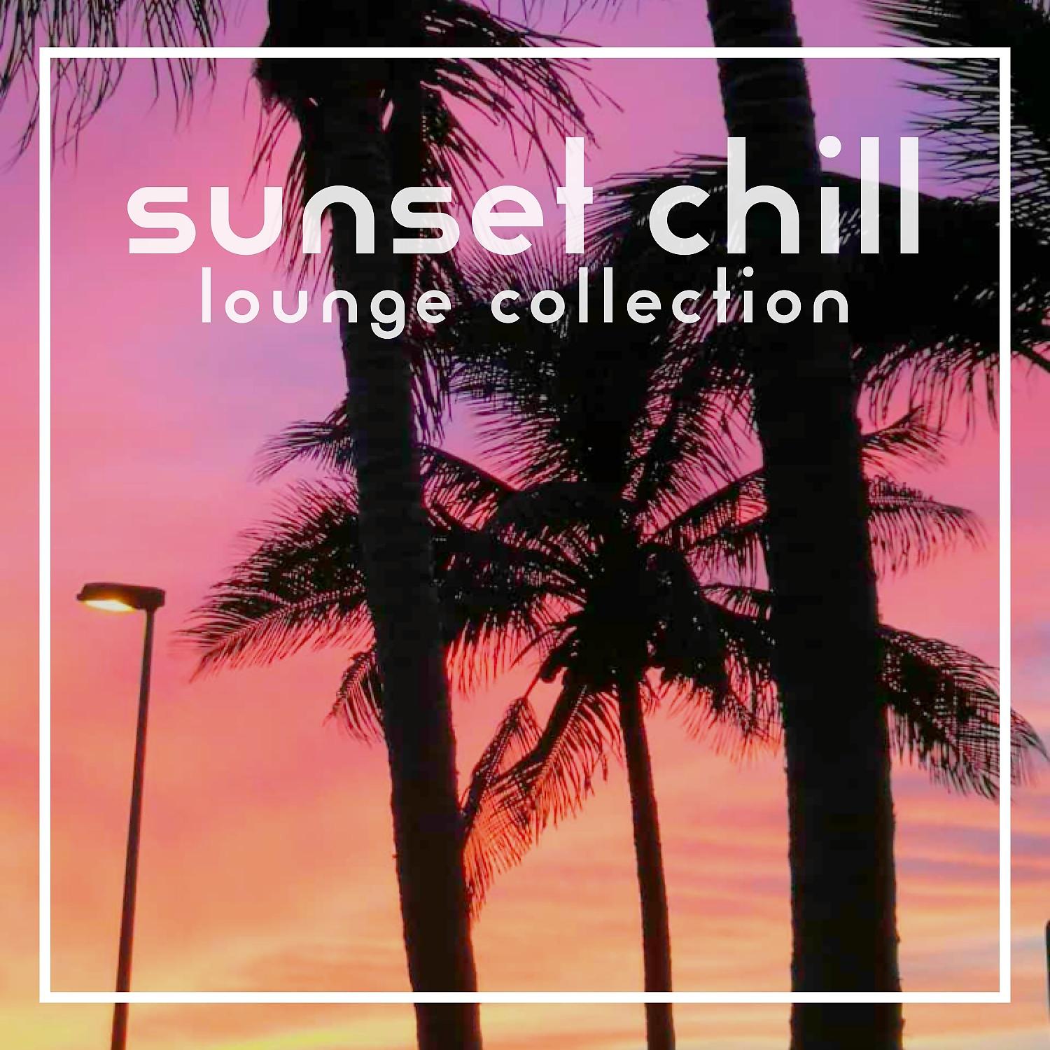 Постер альбома Sunset Chill Lounge Collection