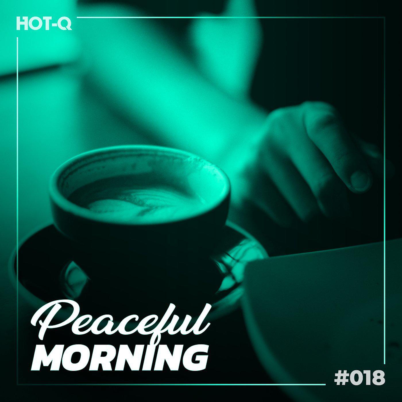 Постер альбома Peaceful Morning 018