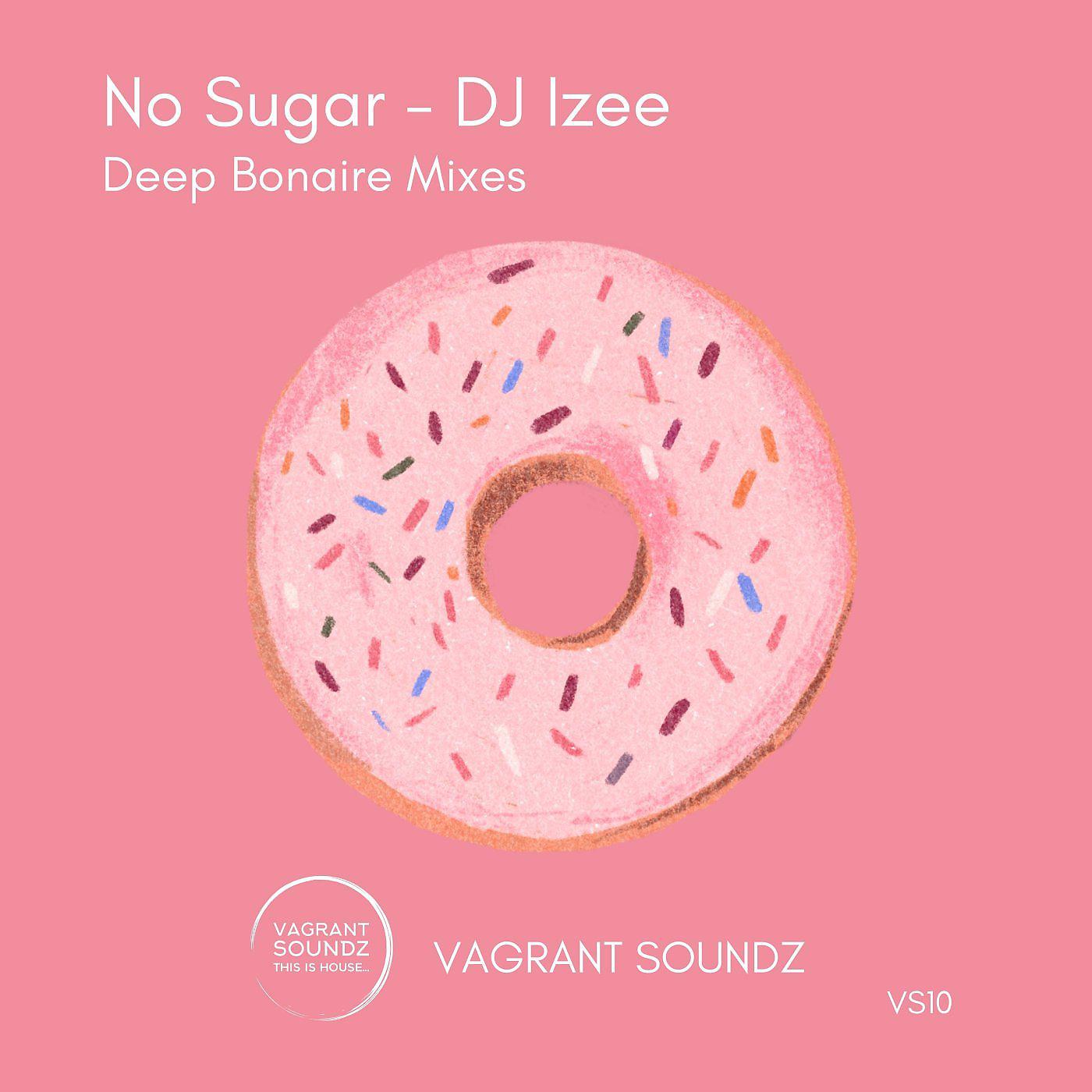 Постер альбома No Sugar (Deep Bonaire Mixes)