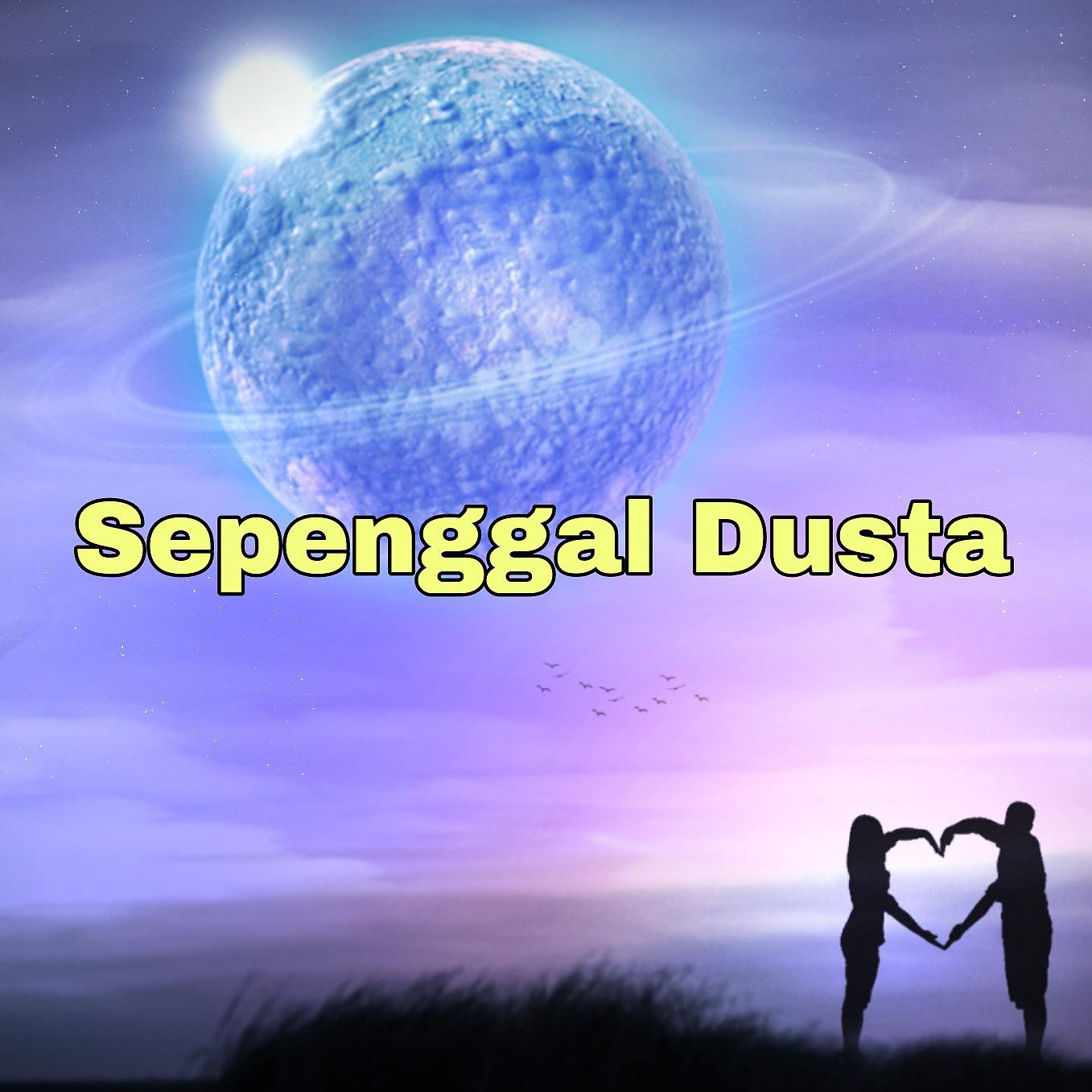 Постер альбома Sepenggal Dusta