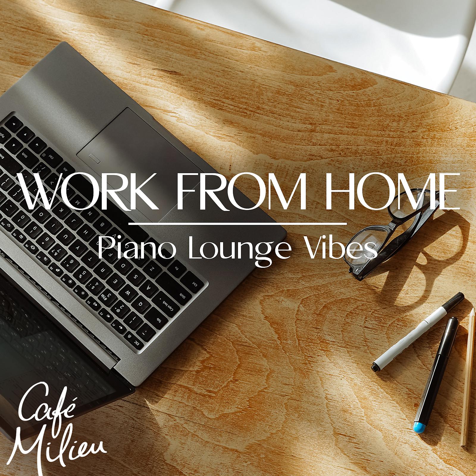 Постер альбома Work from Home | Piano Lounge Vibes