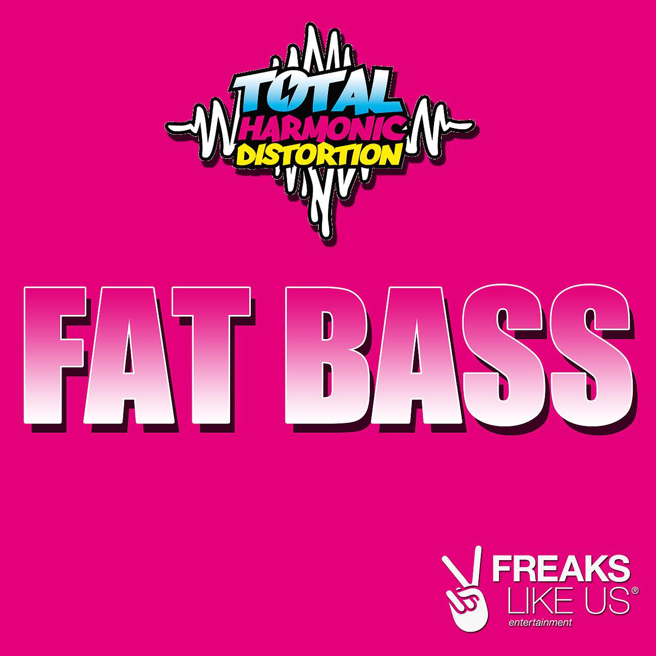 Total Harmonic Distortion - Fat Bass