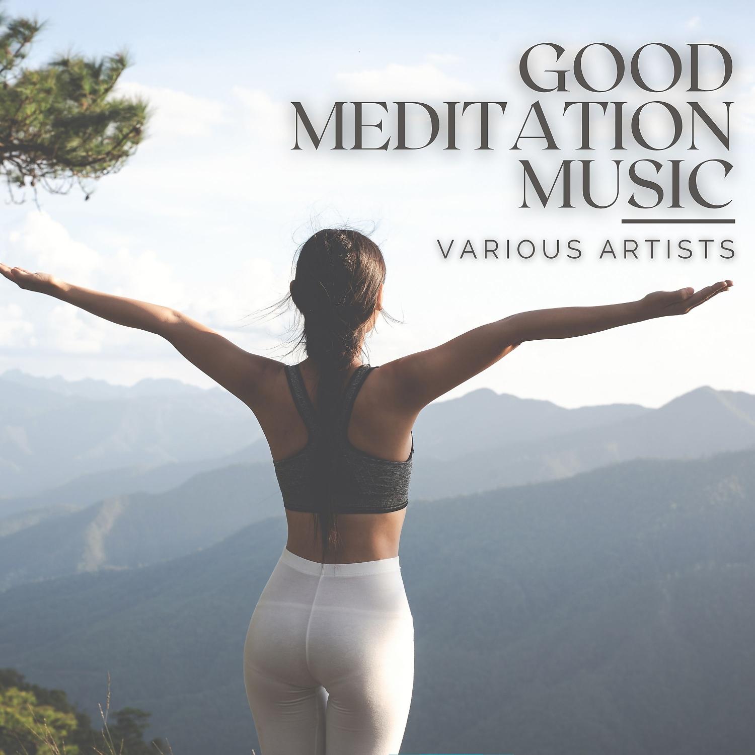 Постер альбома Good Meditation Music