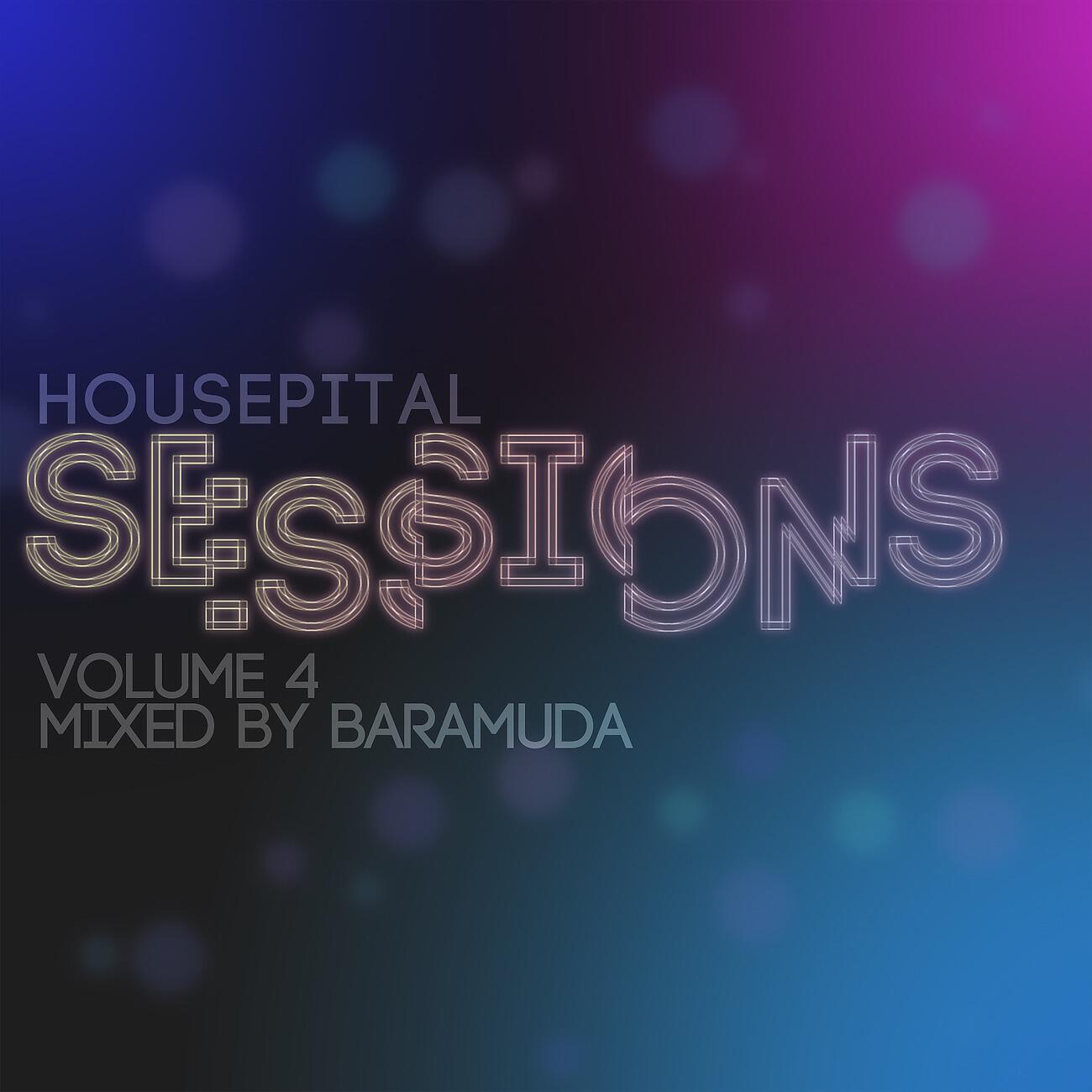 Baramuda - Housepital Sessions 4 (DJ Mix)