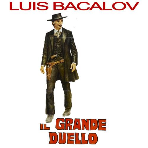 Постер альбома Il Grande Duello - The Grand Duel / Storm Rider (Original Motion Picture Soundtrack)