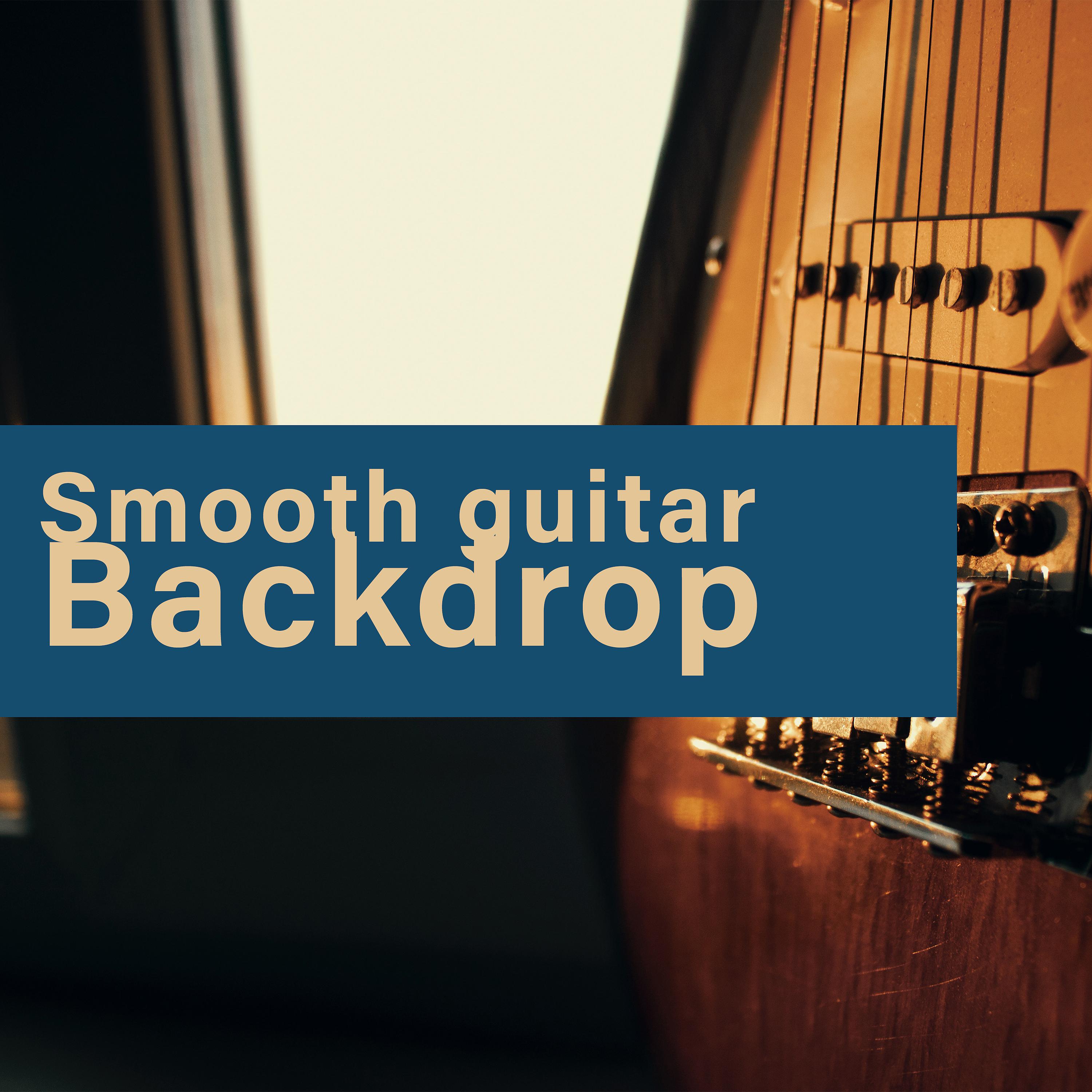 Постер альбома Smooth Guitar Backdrop