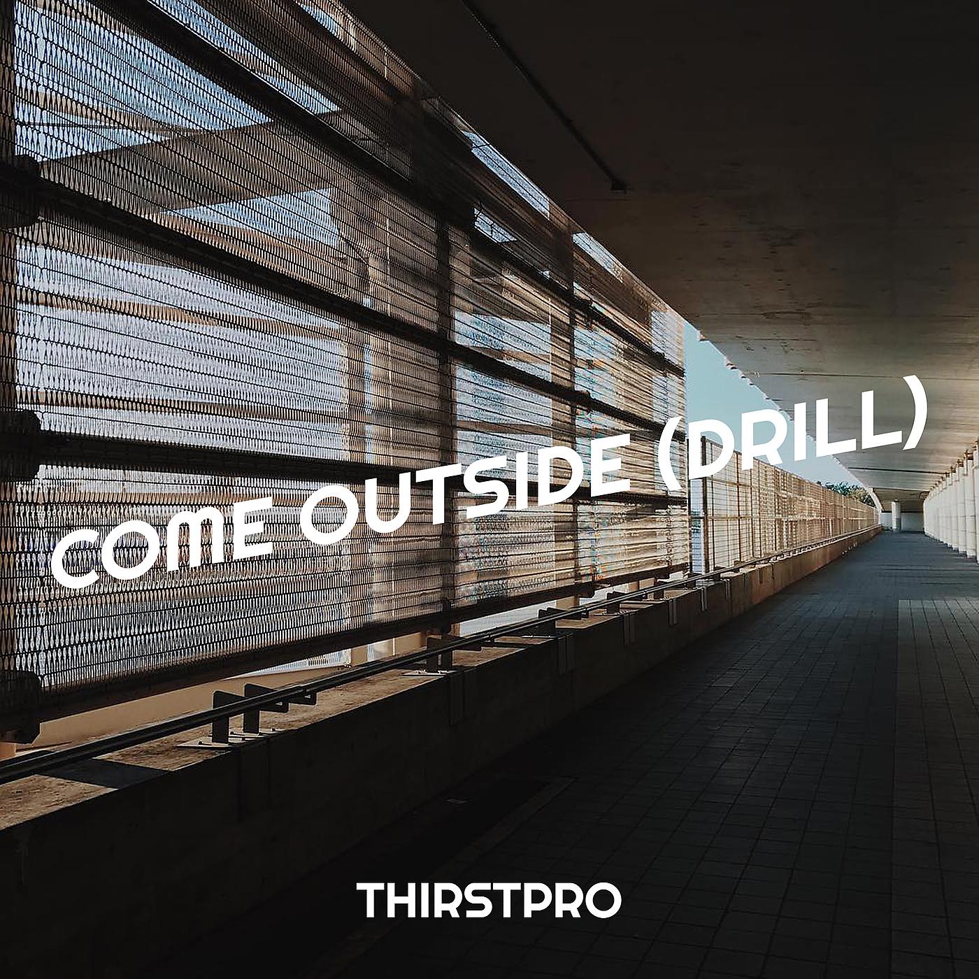 Постер альбома Come Outside (Drill)