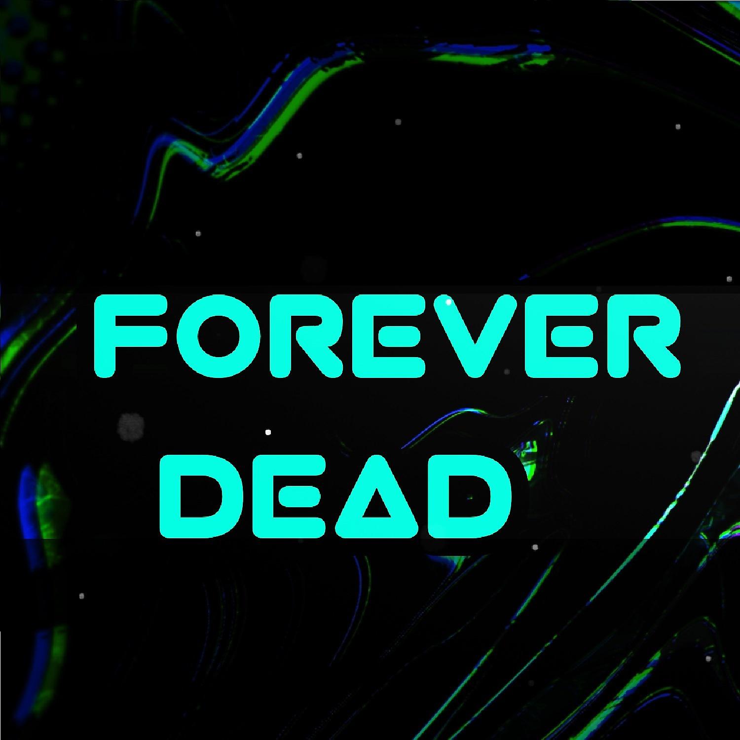 Постер альбома Forever Dead