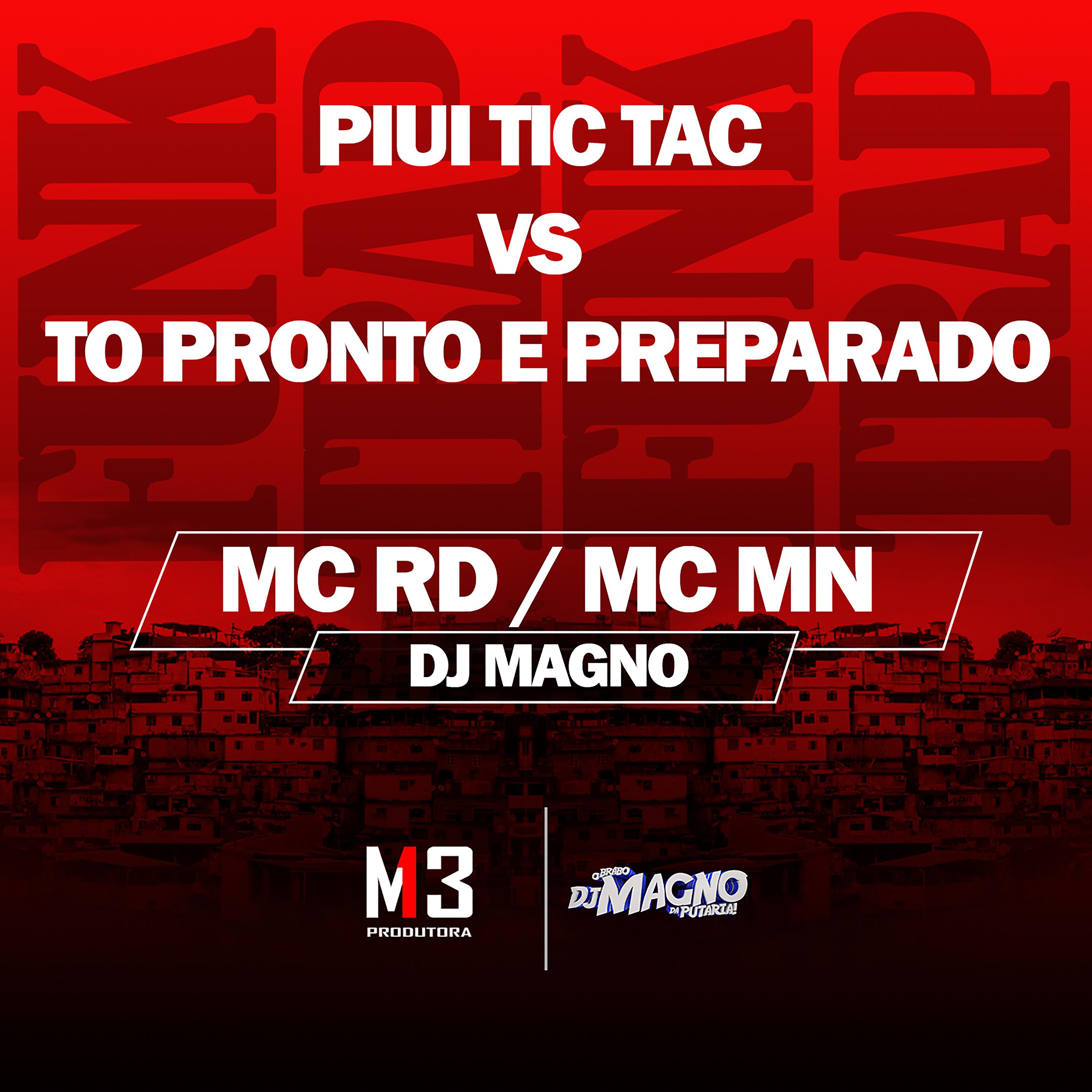 Постер альбома Piui Tic Tac Vs Tô Pronto e Preparado