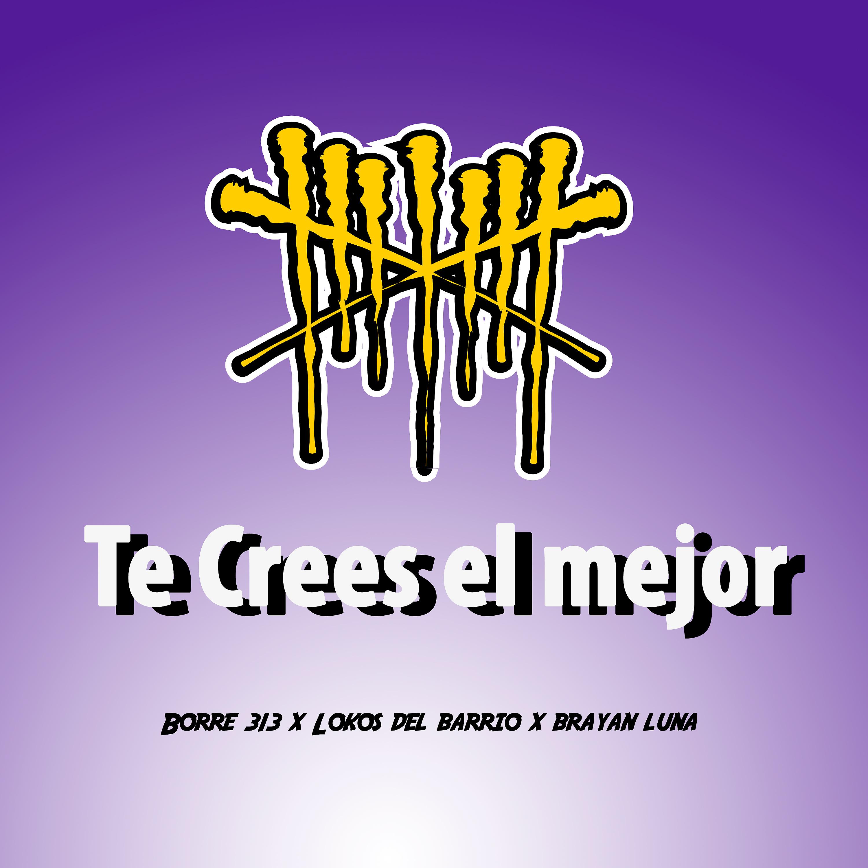 Постер альбома Te Crees el Mejor