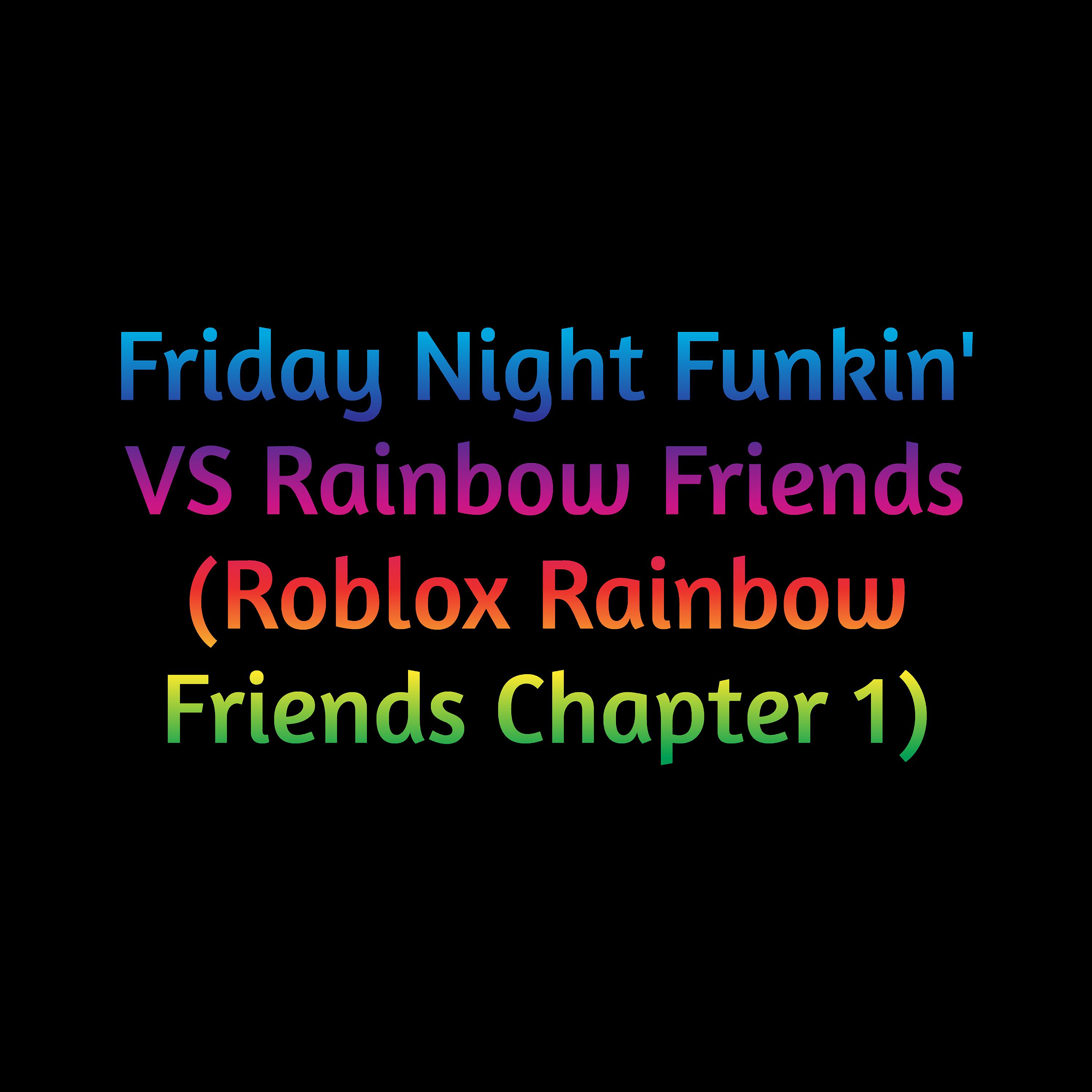Постер альбома Friday Night Funkin' Vs Rainbow Friends (Roblox Rainbow Friends Chapter 1)