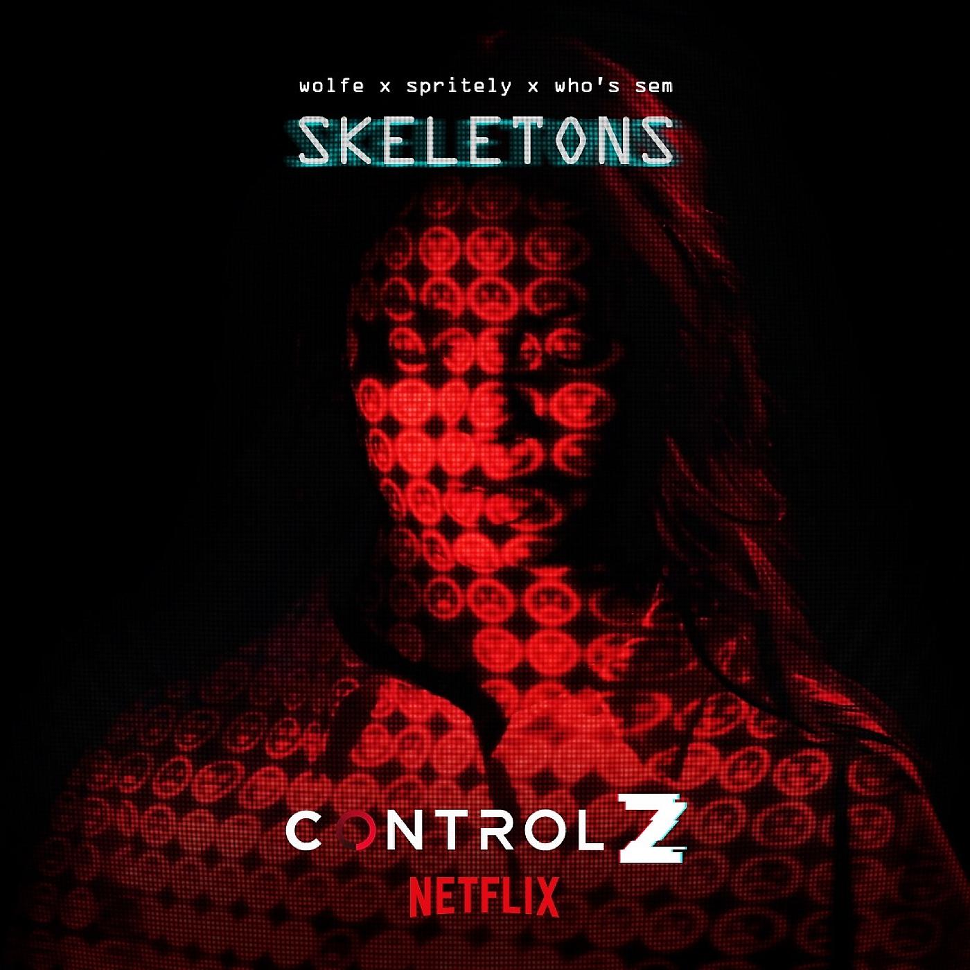 Постер альбома Skeletons (From "Control Z"Soundtrack)