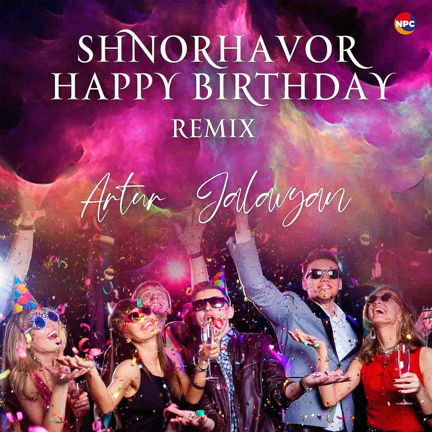 Постер альбома Shnorhavor Happy Birthday (Remix)