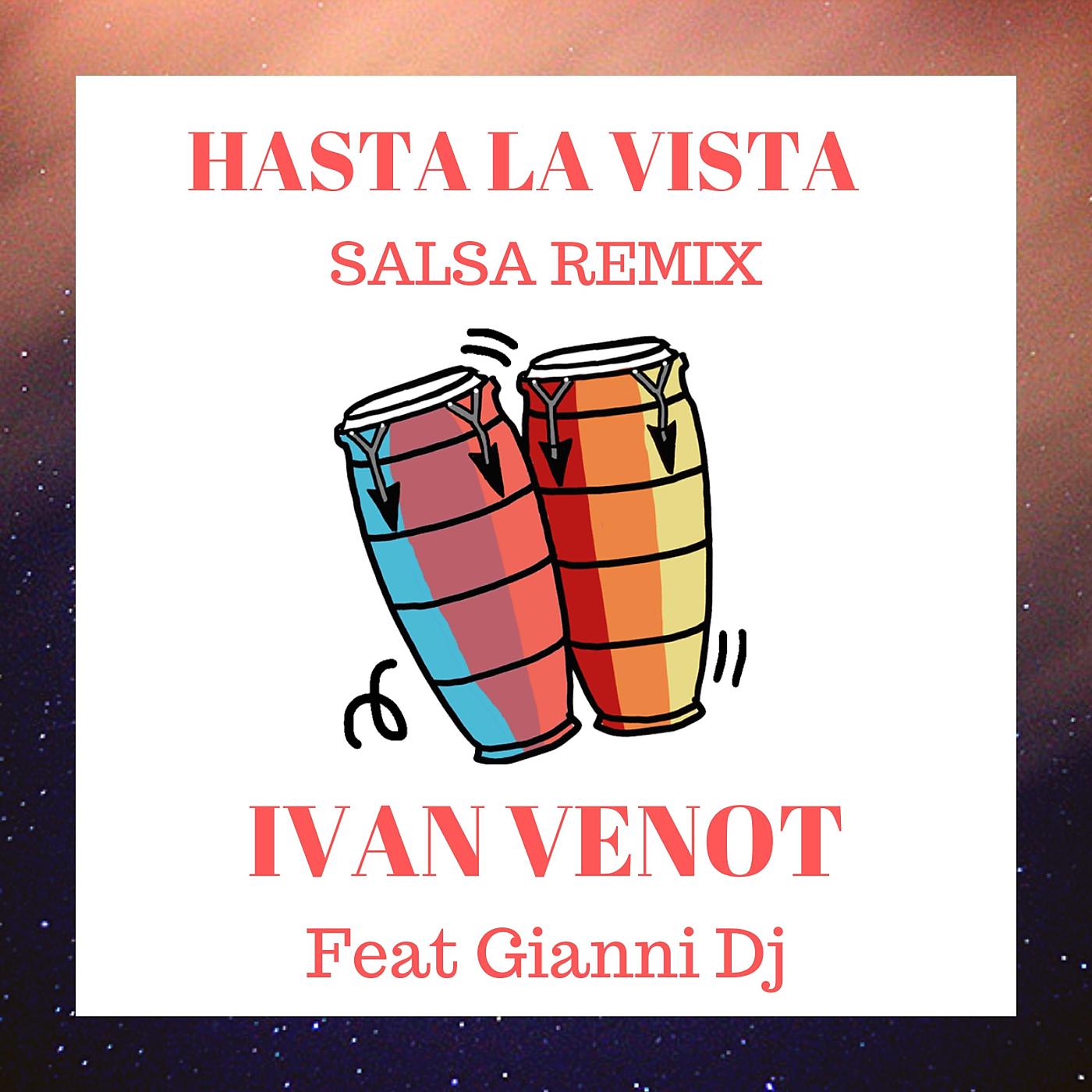 Постер альбома Hasta La Vista (Salsa Remix)
