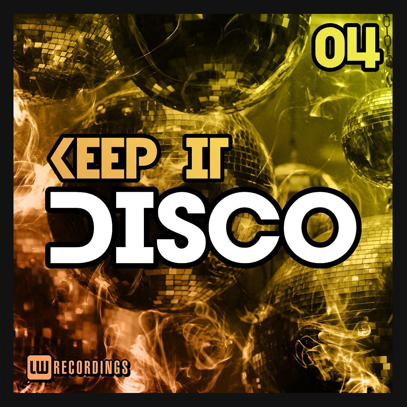 Постер альбома Keep It Disco, Vol. 04